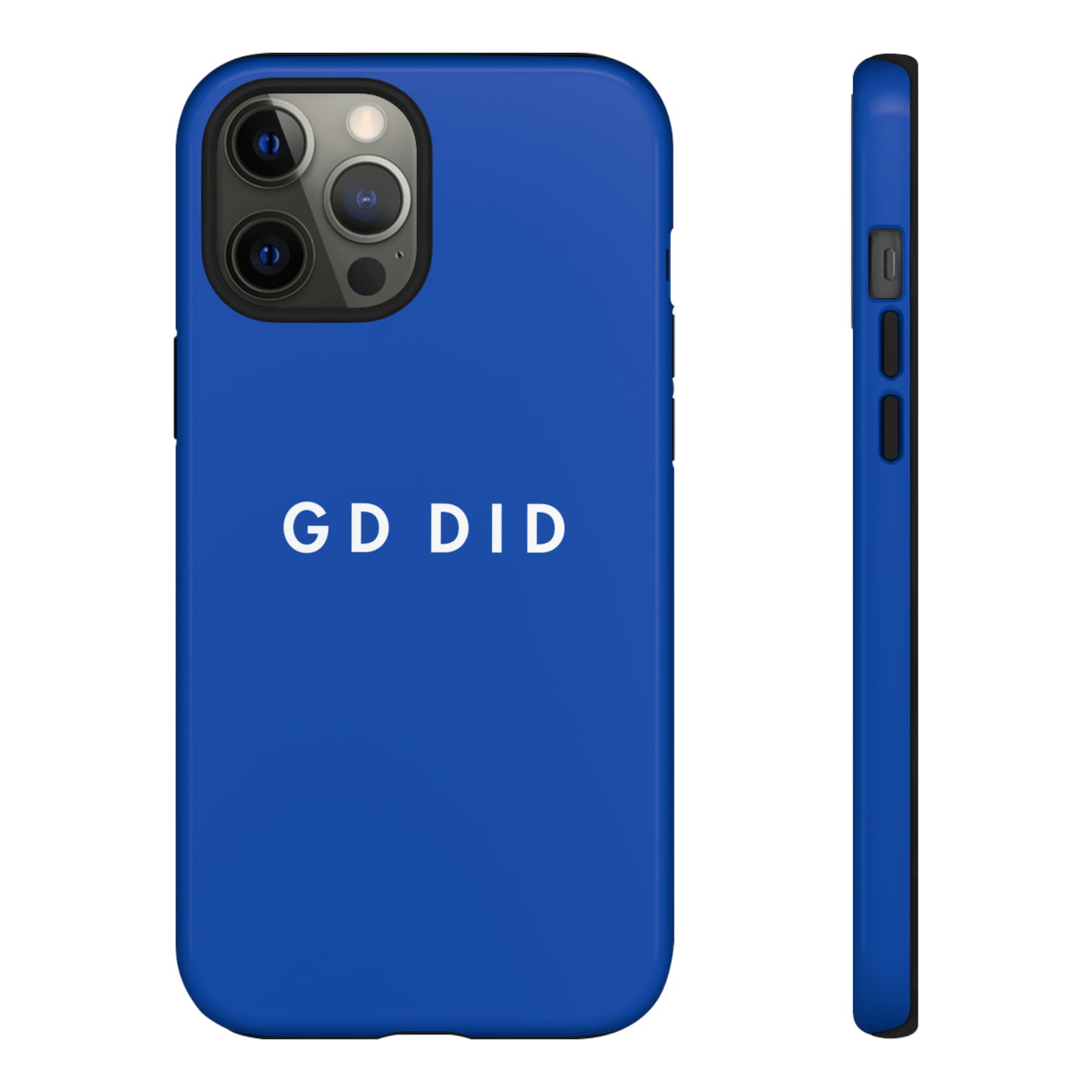 GOD DID BLUE: 46-Tough Case iPhone series 15 14 13 12 11 X XR XS 8: Google series 7 6 5: Samsung series S23 S22 S21 S20 S10