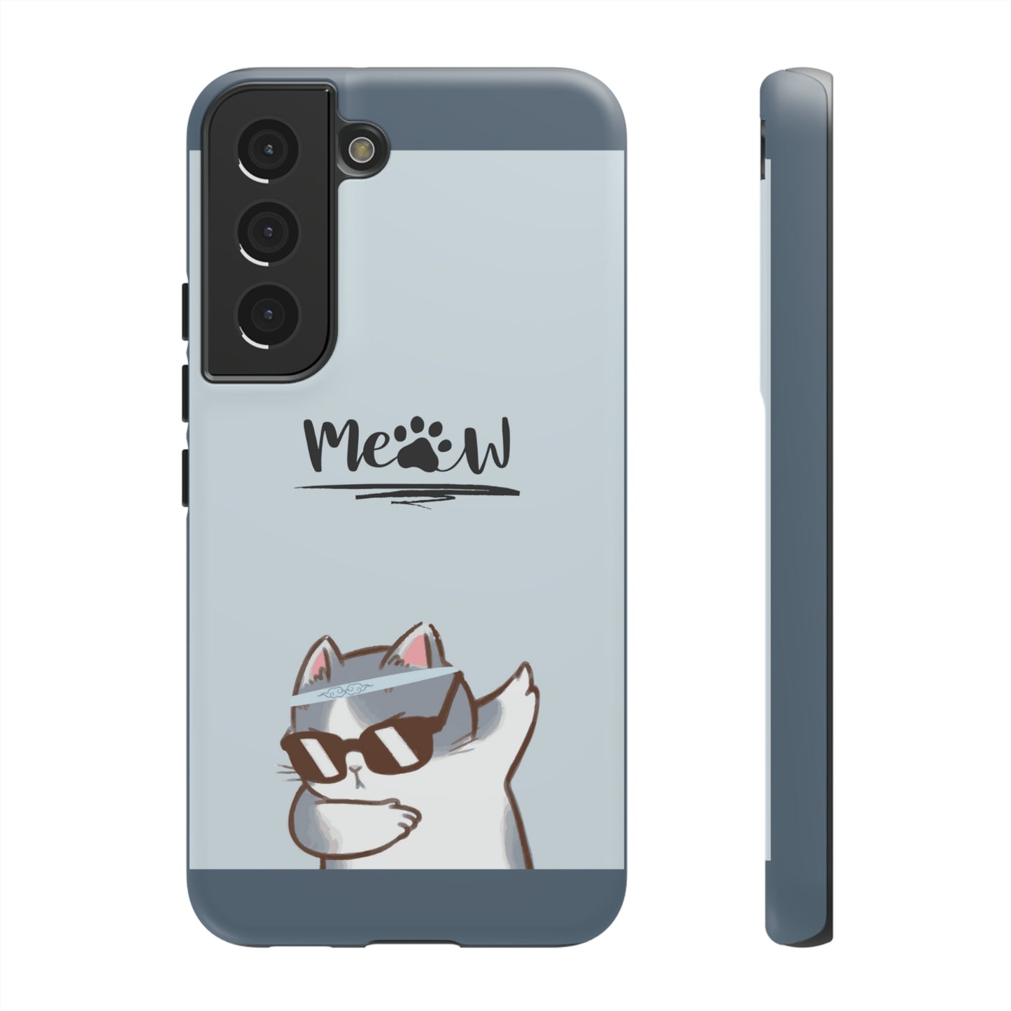 Cats Meow with slate blue background: 46-Tough Case iPhone series 15 14 13 12 11 X XR XS 8: Google series 7 6 5: Samsung series S23 S22 S21 S20 S10