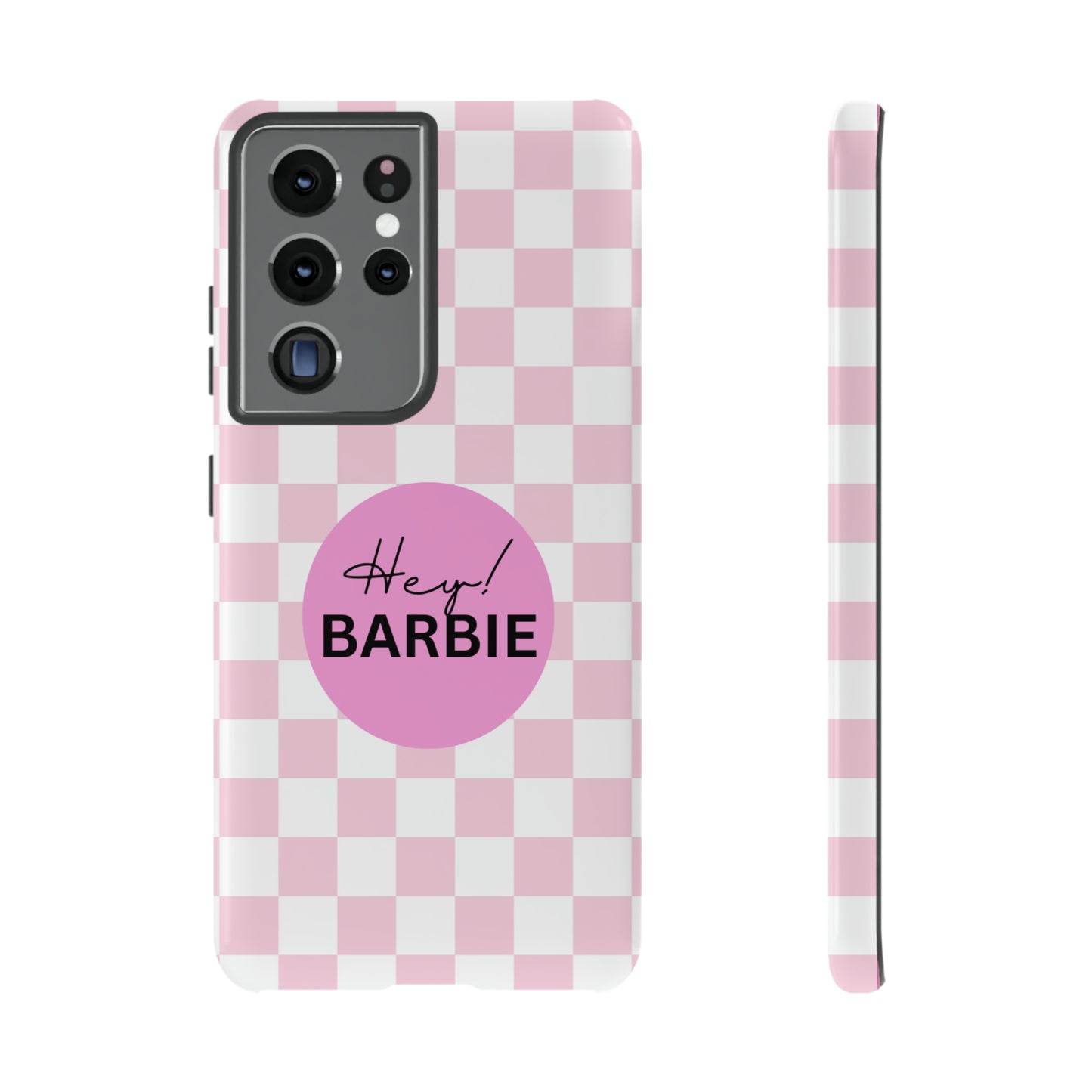 Pink and White Hey Barbie: 46-Tough Case iPhone series 15 14 13 12 11 X XR XS 8: Google series 7 6 5: Samsung series S23 S22 S21 S20 S10