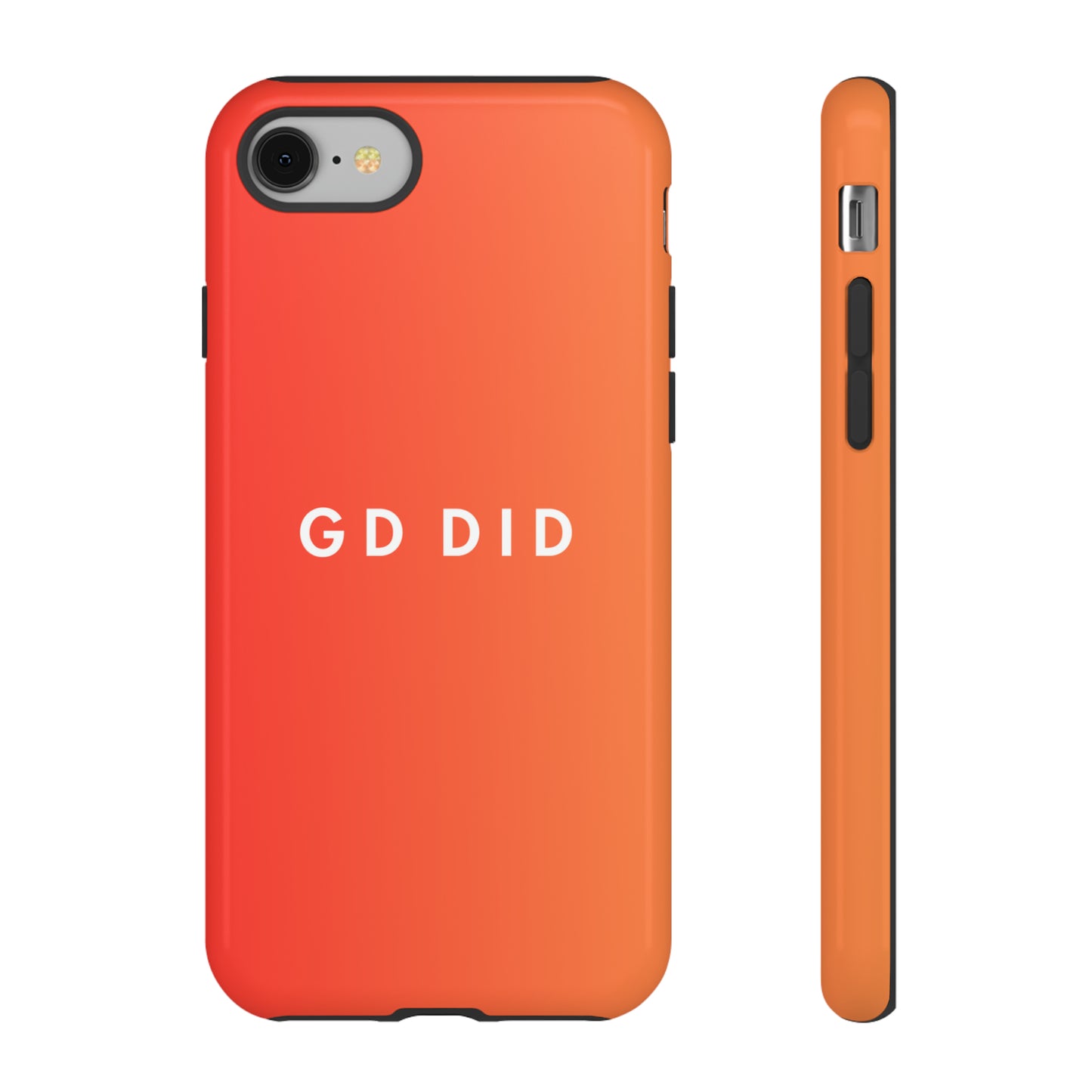 GOD DID Tangerine: 46-Tough Case iPhone series 15 14 13 12 11 X XR XS 8: Google series 7 6 5: Samsung series S23 S22 S21 S20 S10