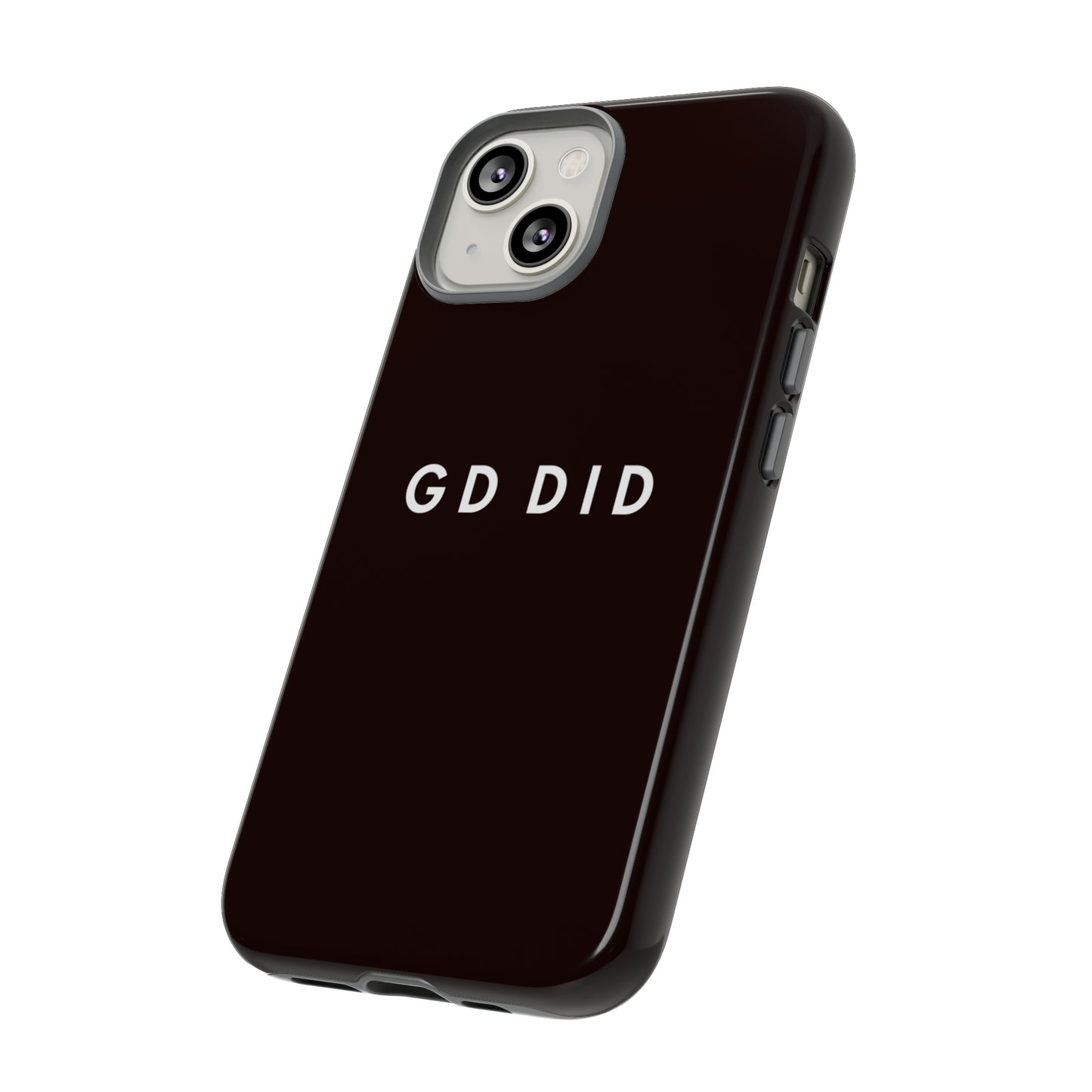 GOD DID BLACK: 46-Tough Case iPhone series 15 14 13 12 11 X XR XS 8: Google series 7 6 5: Samsung series S23 S22 S21 S20 S10