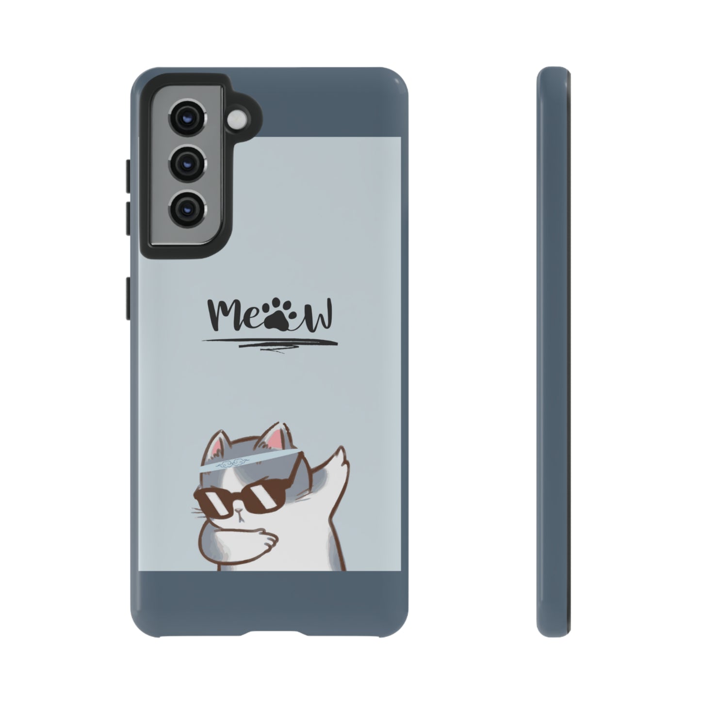 Cats Meow with slate blue background: 46-Tough Case iPhone series 15 14 13 12 11 X XR XS 8: Google series 7 6 5: Samsung series S23 S22 S21 S20 S10