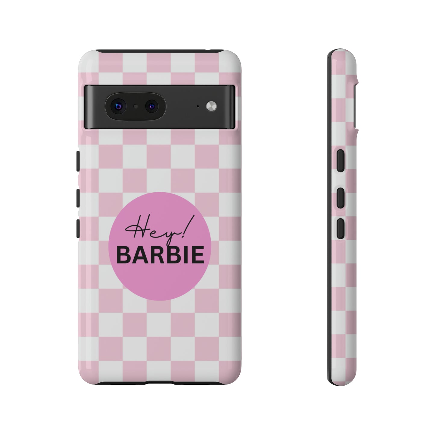 Pink and White Hey Barbie: 46-Tough Case iPhone series 15 14 13 12 11 X XR XS 8: Google series 7 6 5: Samsung series S23 S22 S21 S20 S10