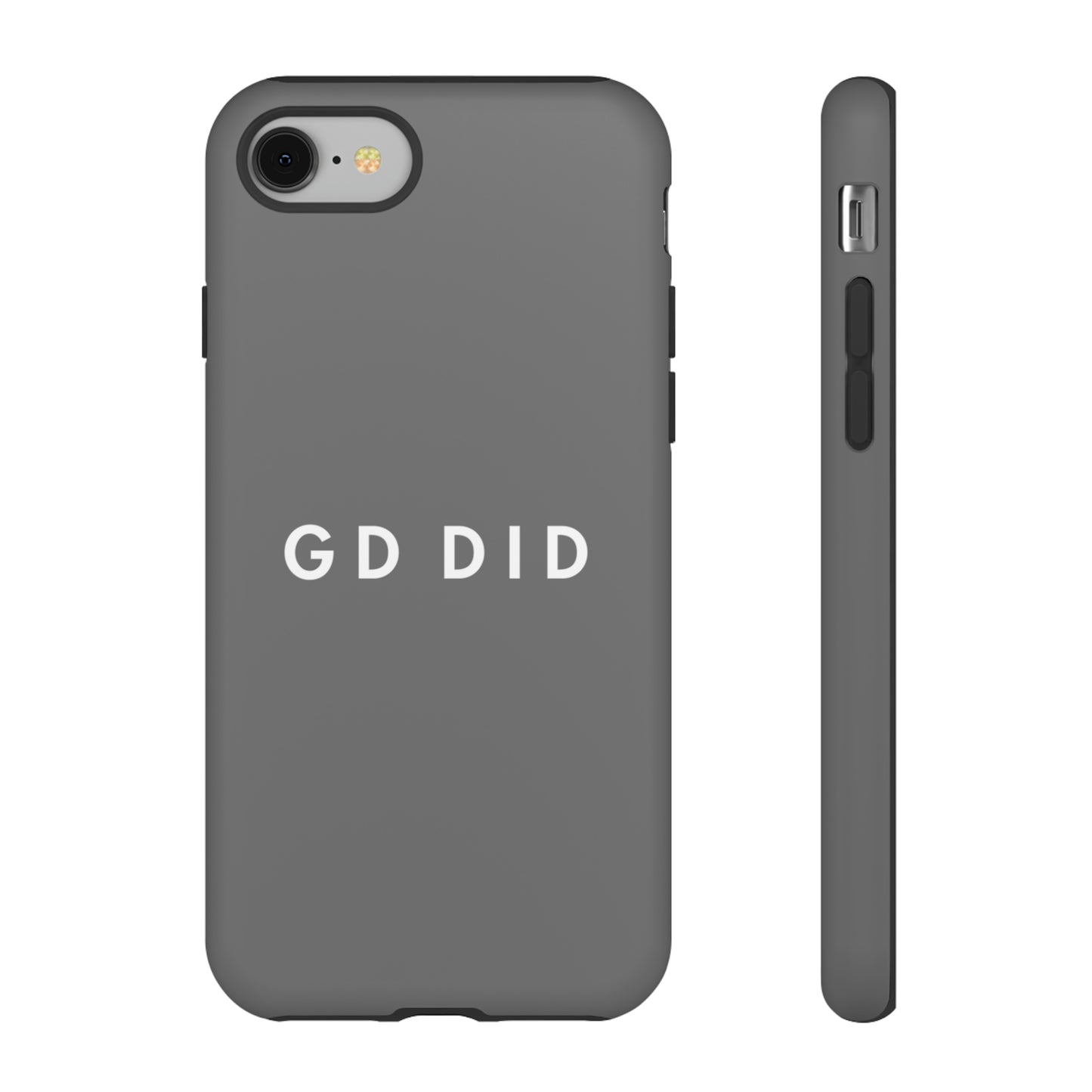 GOD DID GREY: 46-Tough Case iPhone series 15 14 13 12 11 X XR XS 8: Google series 7 6 5: Samsung series S23 S22 S21 S20 S10