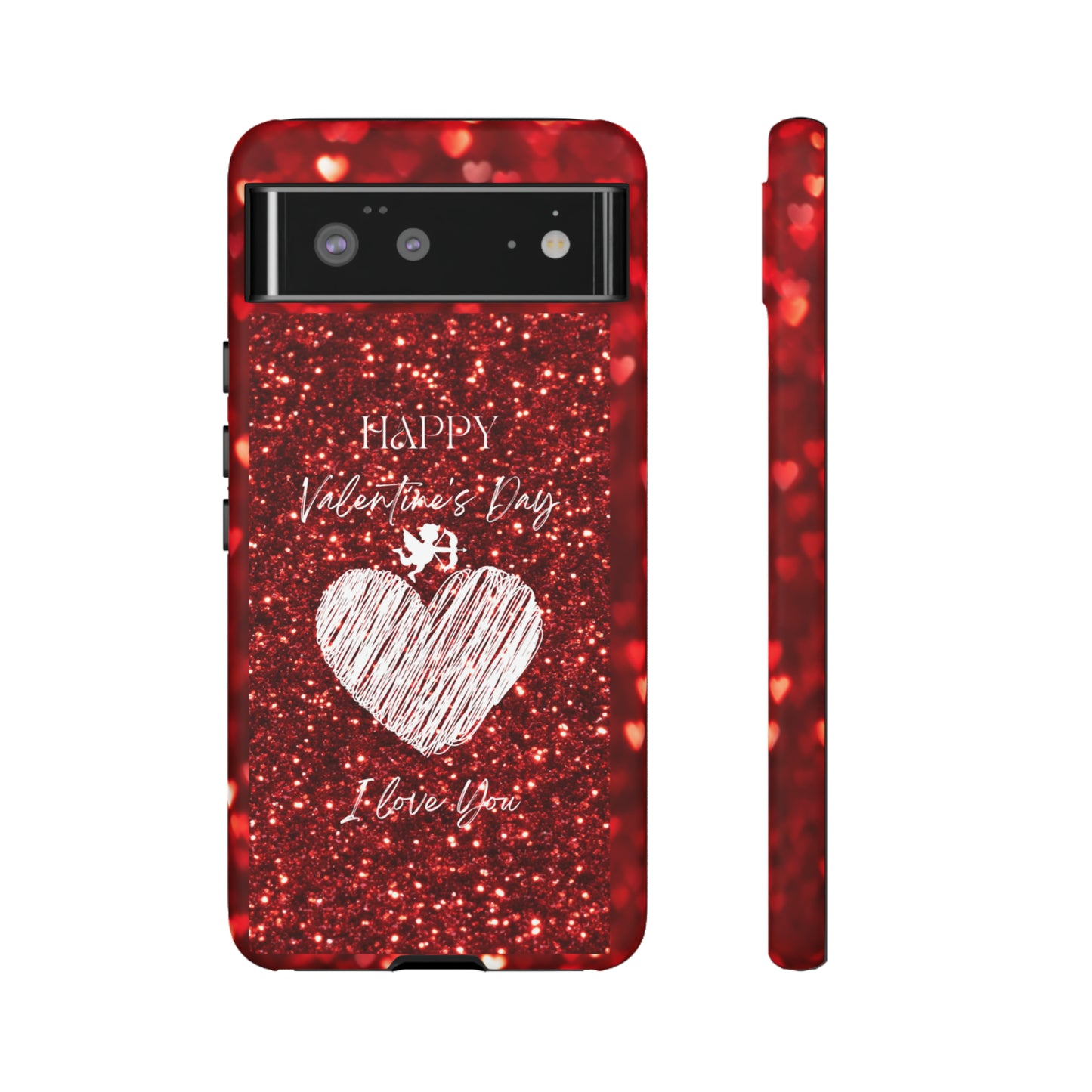 Valentines Love 1: 46-Tough Case iPhone series 15 14 13 12 11 X XR XS 8: Google series 7 6 5: Samsung series S23 S22 S21 S20 S10