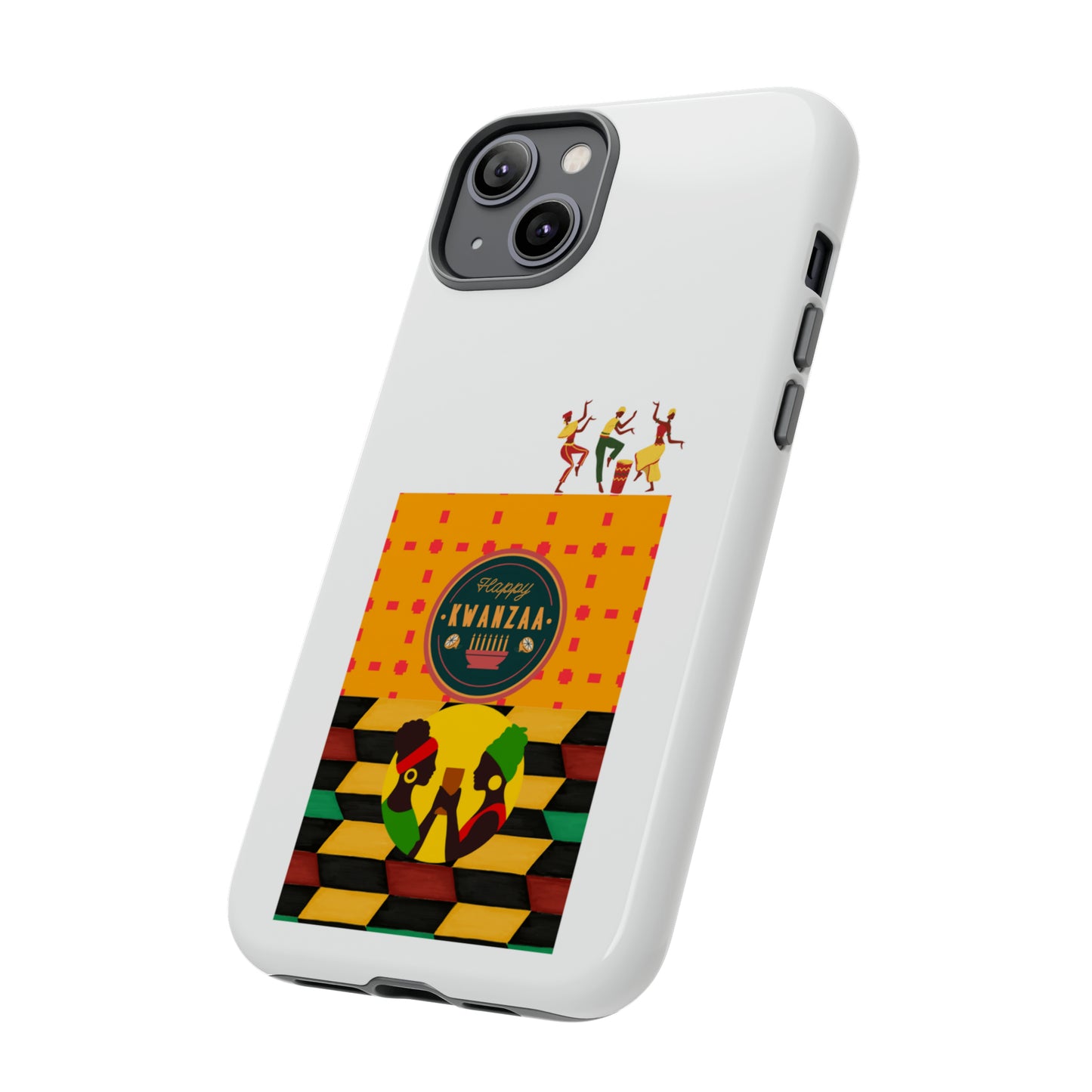 HAPPY KWANZA: 46-Tough Case iPhone series 15 14 13 12 11 X XR XS 8: Google series 7 6 5: Samsung series S23 S22 S21 S20 S10