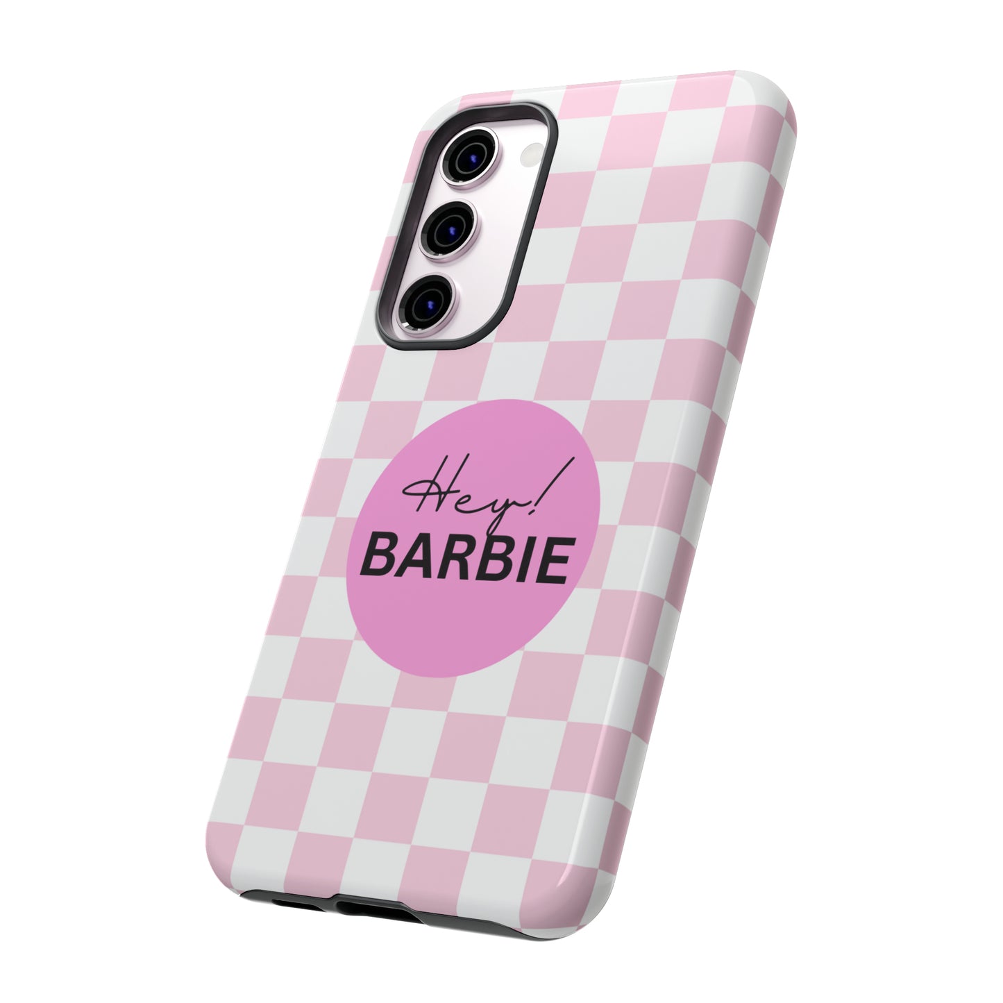 Pink and White Hey Barbie: 46-Tough Case iPhone series 15 14 13 12 11 X XR XS 8: Google series 7 6 5: Samsung series S23 S22 S21 S20 S10