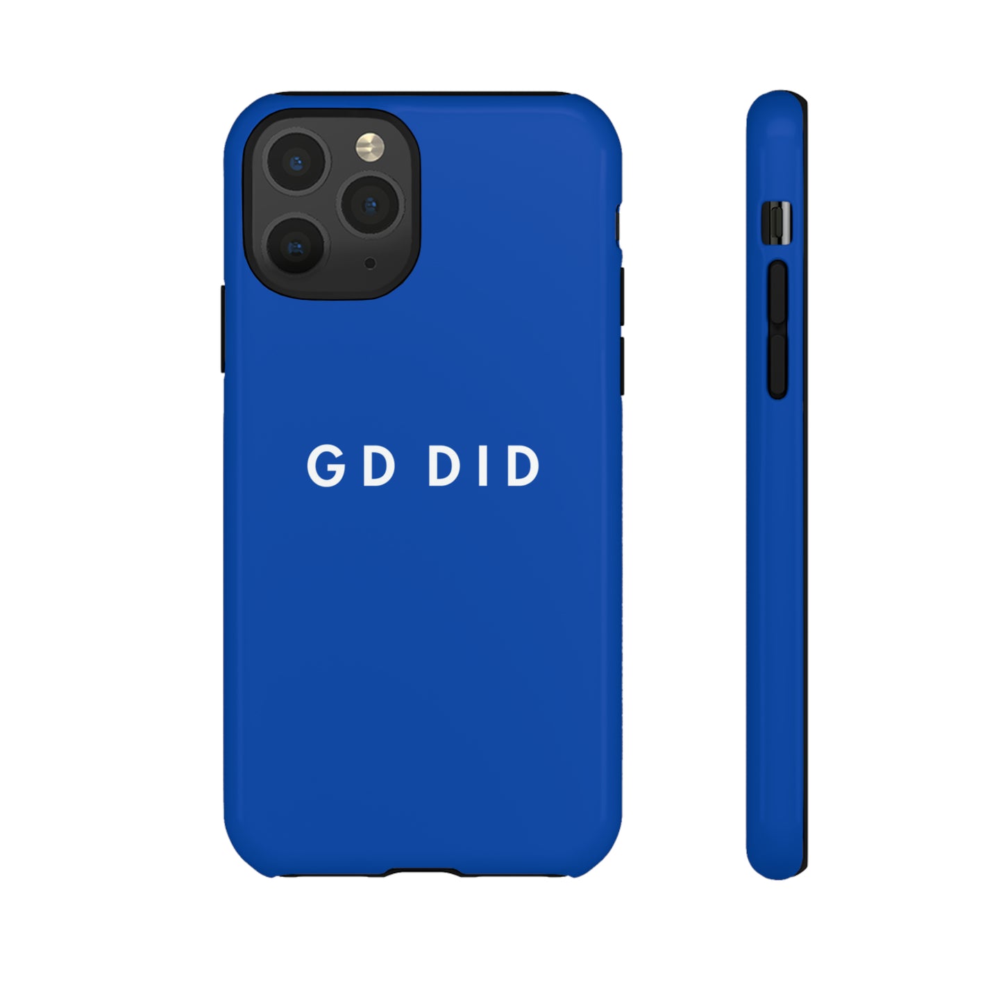 GOD DID BLUE: 46-Tough Case iPhone series 15 14 13 12 11 X XR XS 8: Google series 7 6 5: Samsung series S23 S22 S21 S20 S10