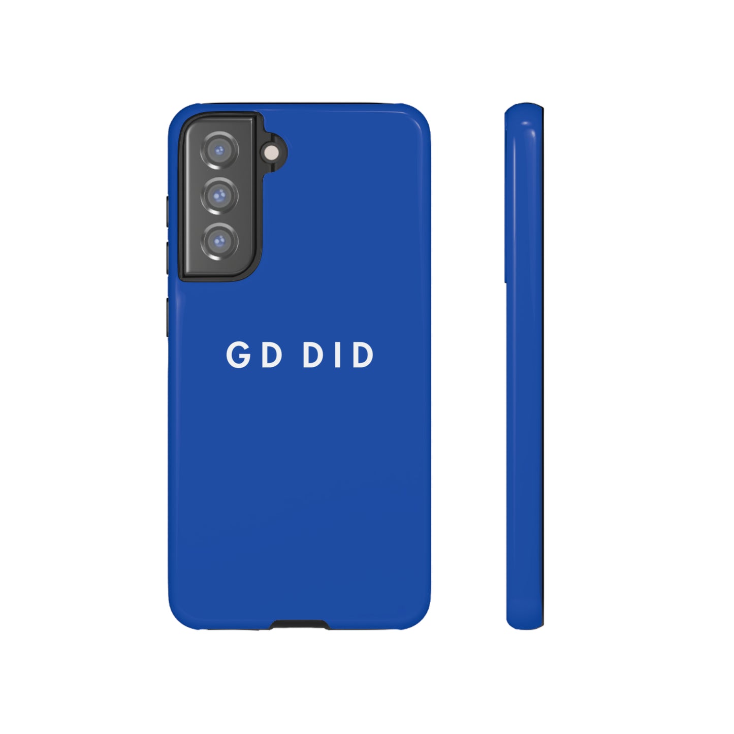 GOD DID BLUE: 46-Tough Case iPhone series 15 14 13 12 11 X XR XS 8: Google series 7 6 5: Samsung series S23 S22 S21 S20 S10