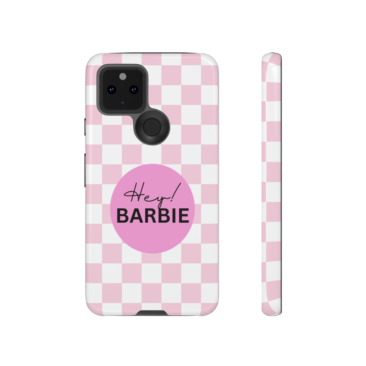 Pink and White Hey Barbie: 46-Tough Case iPhone series 15 14 13 12 11 X XR XS 8: Google series 7 6 5: Samsung series S23 S22 S21 S20 S10