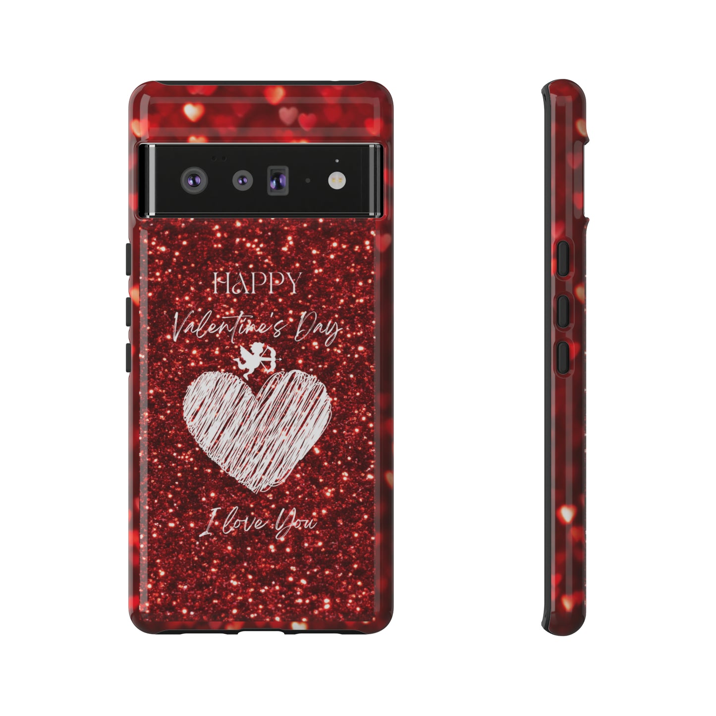 Valentines Love 1: 46-Tough Case iPhone series 15 14 13 12 11 X XR XS 8: Google series 7 6 5: Samsung series S23 S22 S21 S20 S10