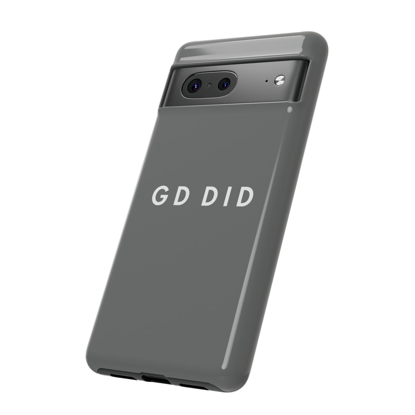 GOD DID GREY: 46-Tough Case iPhone series 15 14 13 12 11 X XR XS 8: Google series 7 6 5: Samsung series S23 S22 S21 S20 S10