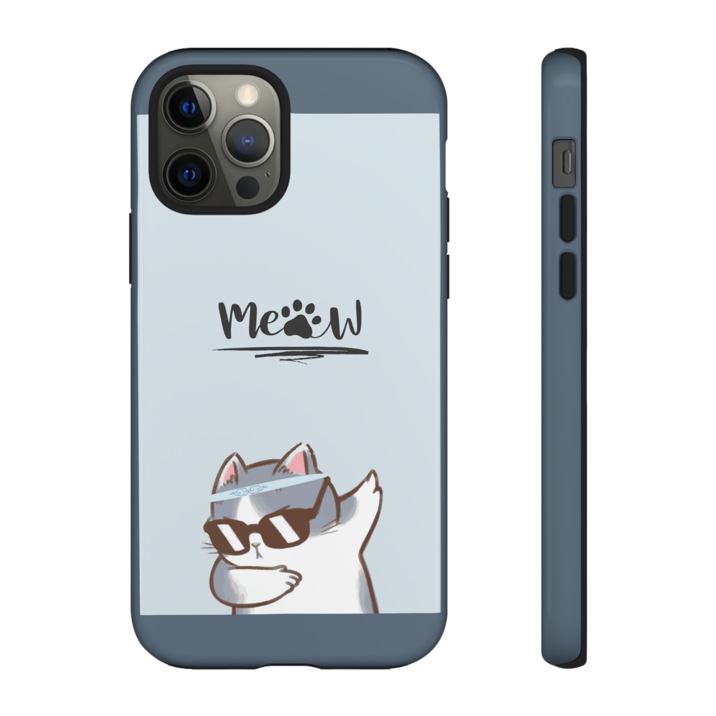 Cats Meow with slate blue background: 46-Tough Case iPhone series 15 14 13 12 11 X XR XS 8: Google series 7 6 5: Samsung series S23 S22 S21 S20 S10