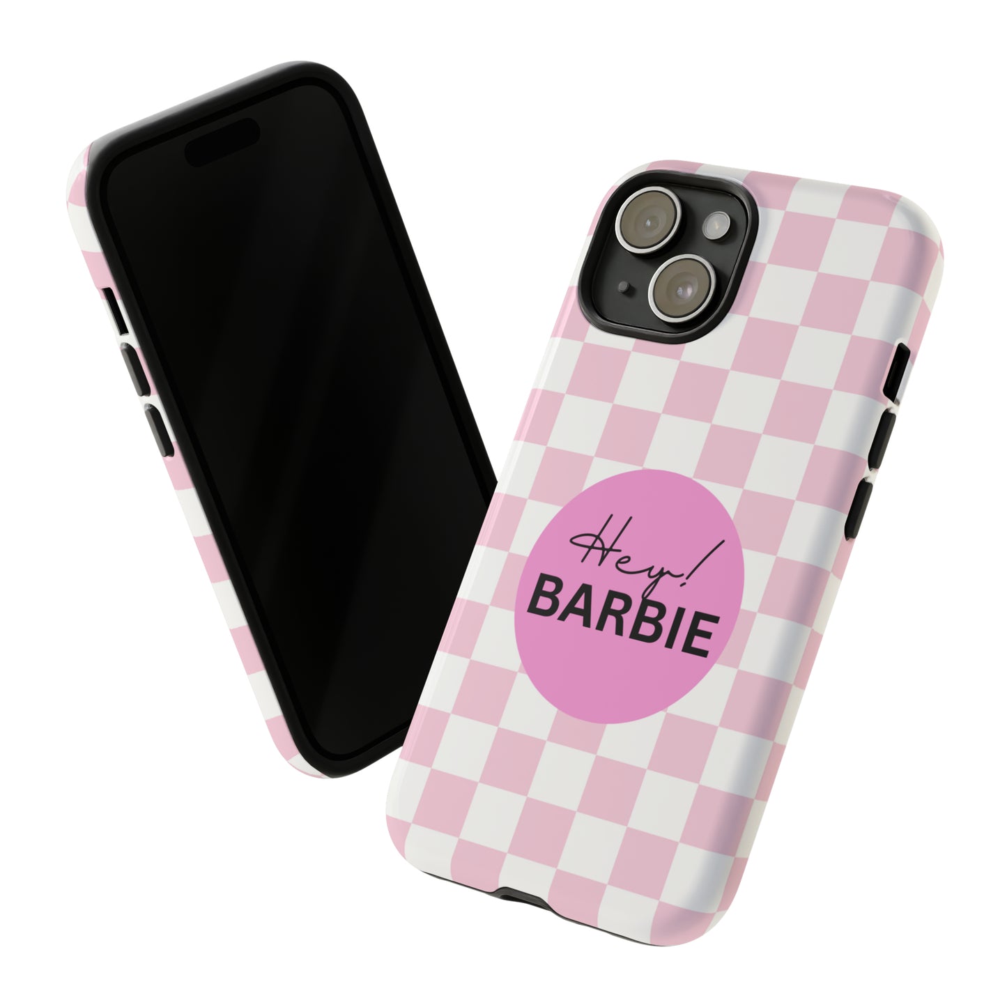 Pink and White Hey Barbie: 46-Tough Case iPhone series 15 14 13 12 11 X XR XS 8: Google series 7 6 5: Samsung series S23 S22 S21 S20 S10