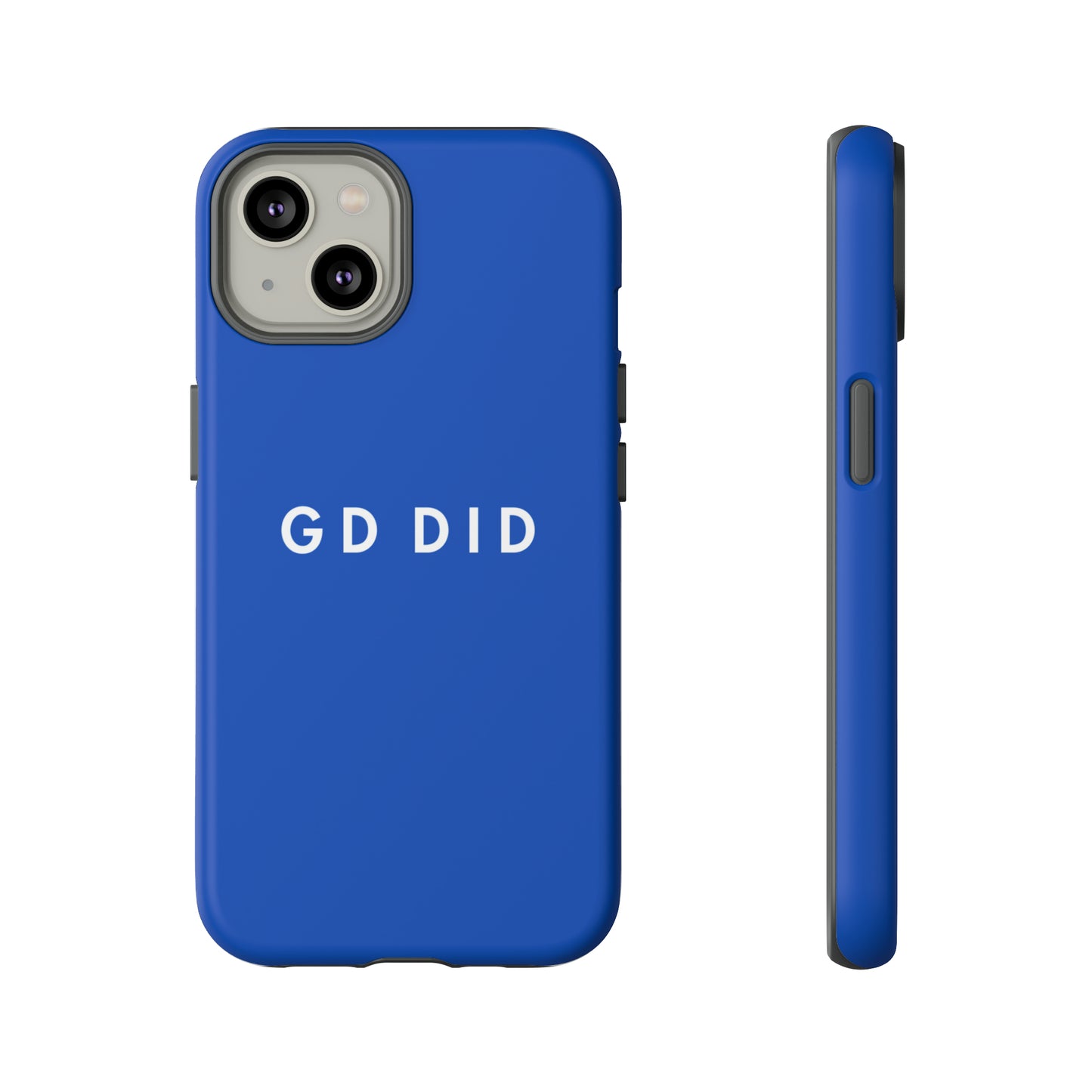 GOD DID BLUE: 46-Tough Case iPhone series 15 14 13 12 11 X XR XS 8: Google series 7 6 5: Samsung series S23 S22 S21 S20 S10