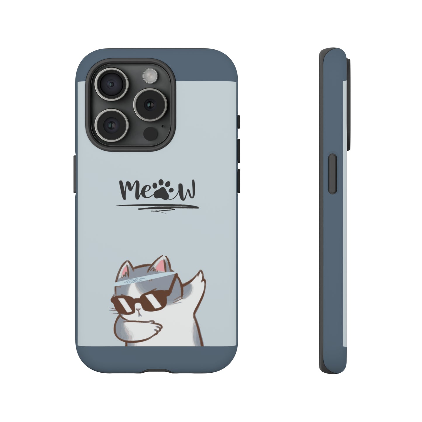 Cats Meow with slate blue background: 46-Tough Case iPhone series 15 14 13 12 11 X XR XS 8: Google series 7 6 5: Samsung series S23 S22 S21 S20 S10