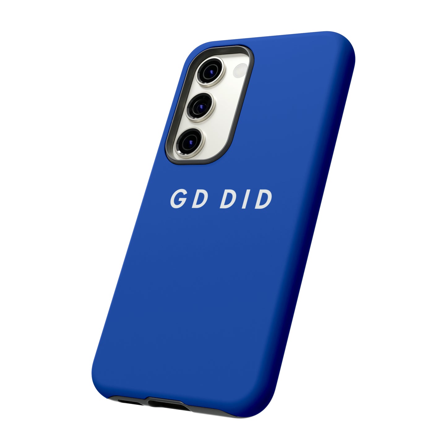 GOD DID BLUE: 46-Tough Case iPhone series 15 14 13 12 11 X XR XS 8: Google series 7 6 5: Samsung series S23 S22 S21 S20 S10