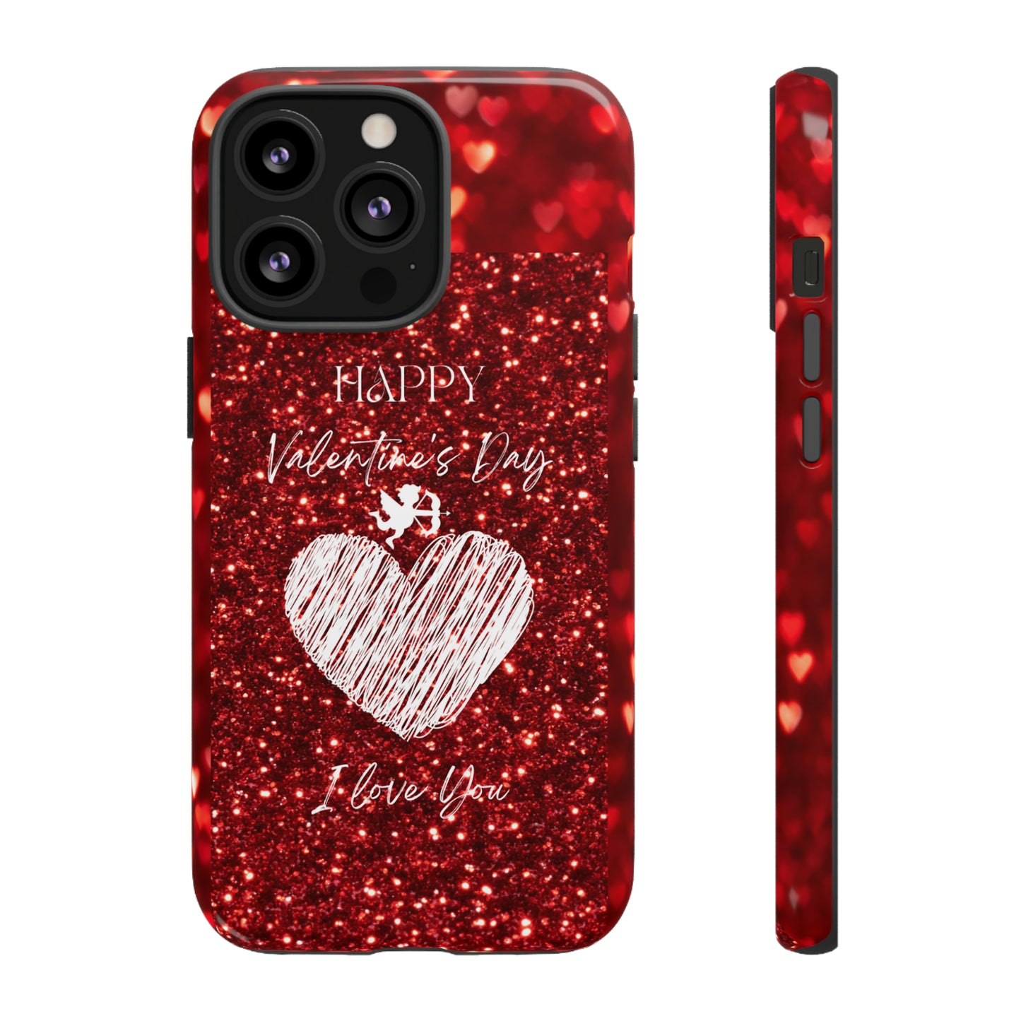 Valentines Love 1: 46-Tough Case iPhone series 15 14 13 12 11 X XR XS 8: Google series 7 6 5: Samsung series S23 S22 S21 S20 S10