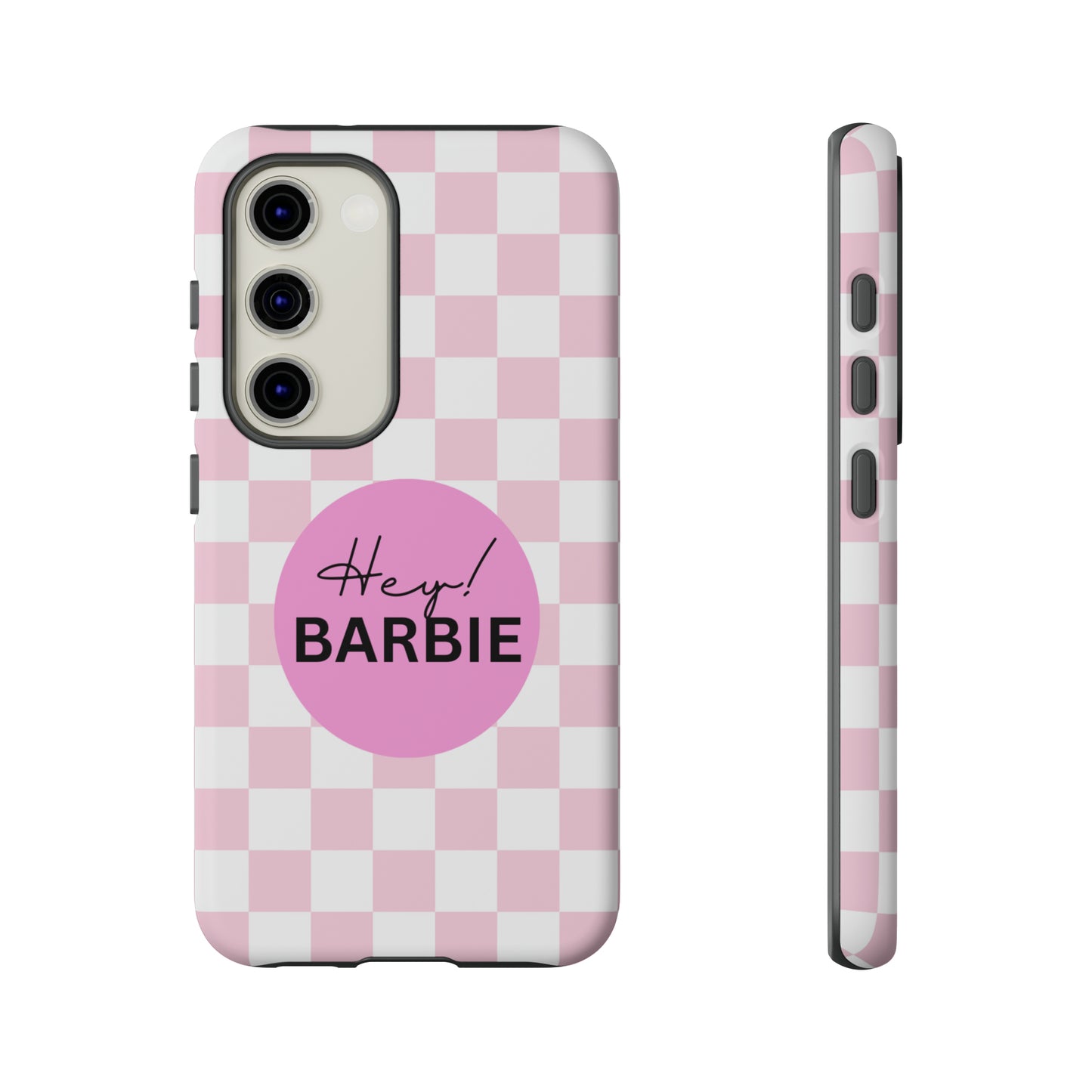 Pink and White Hey Barbie: 46-Tough Case iPhone series 15 14 13 12 11 X XR XS 8: Google series 7 6 5: Samsung series S23 S22 S21 S20 S10