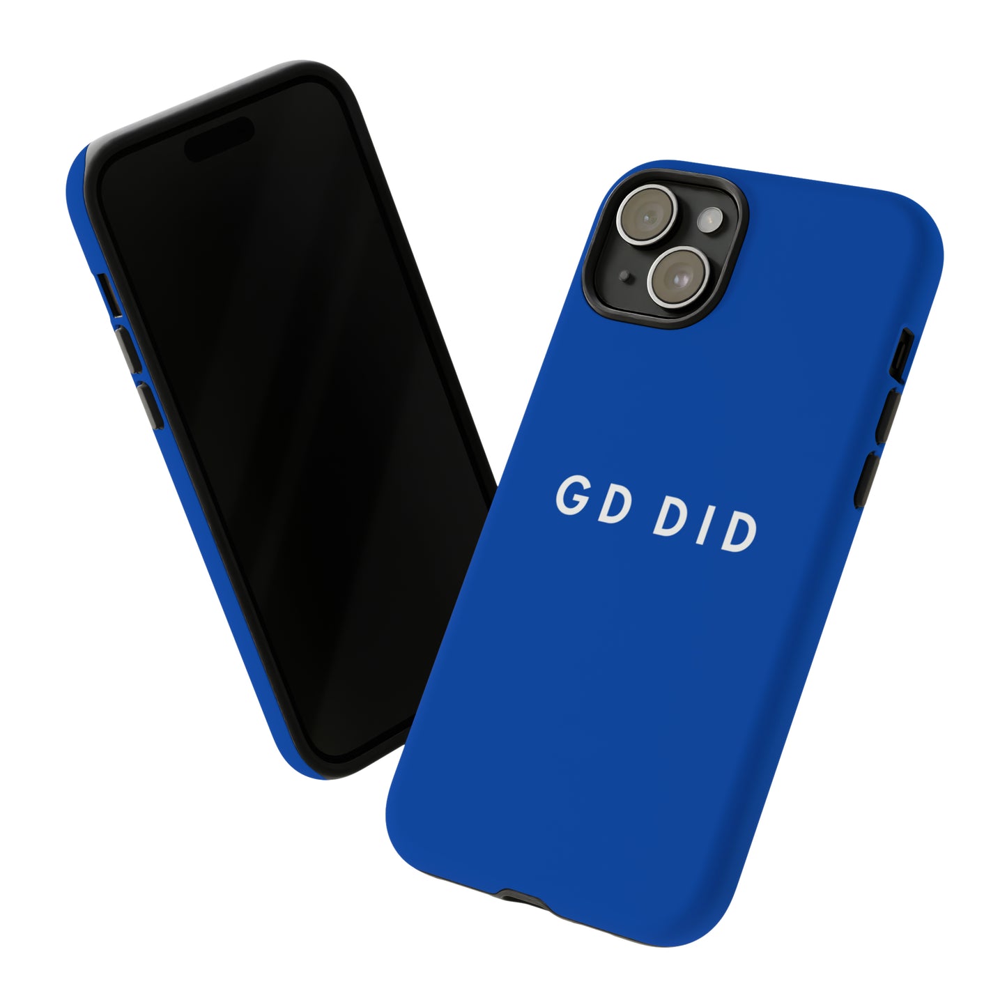 GOD DID BLUE: 46-Tough Case iPhone series 15 14 13 12 11 X XR XS 8: Google series 7 6 5: Samsung series S23 S22 S21 S20 S10