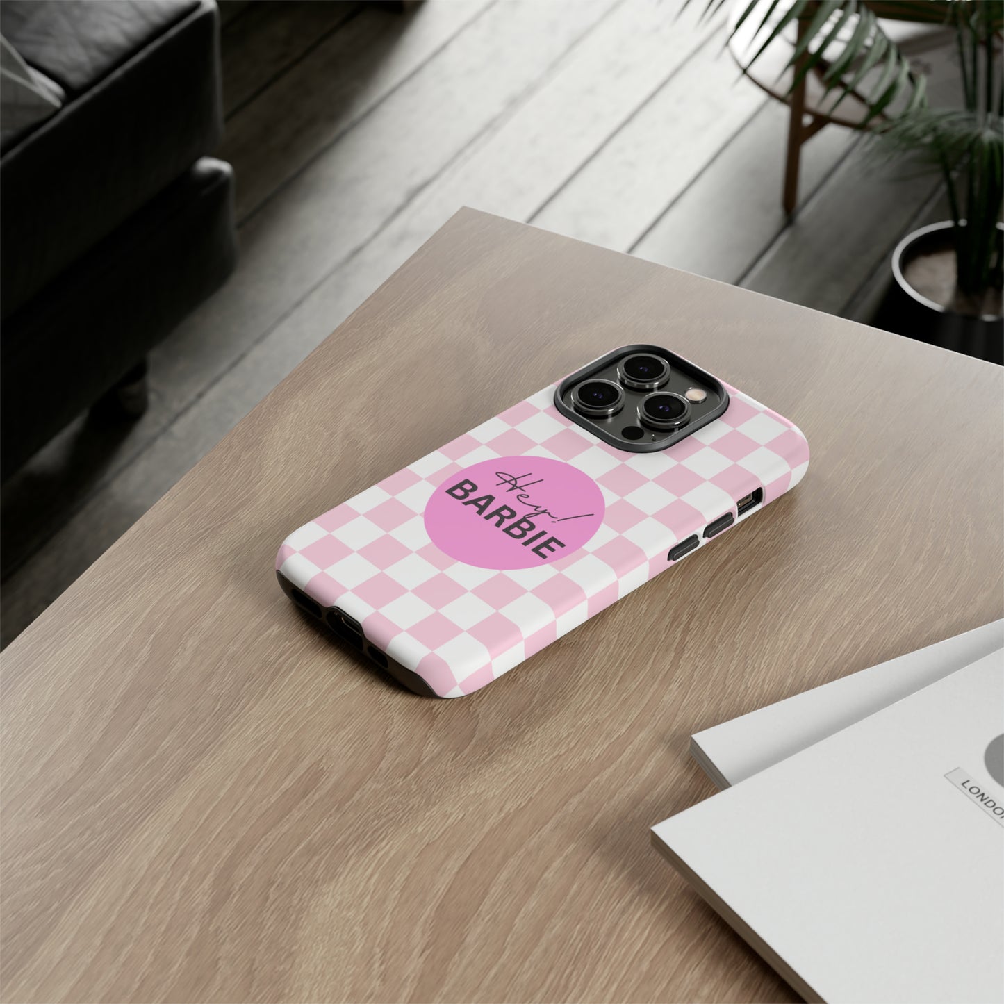 Pink and White Hey Barbie: 46-Tough Case iPhone series 15 14 13 12 11 X XR XS 8: Google series 7 6 5: Samsung series S23 S22 S21 S20 S10