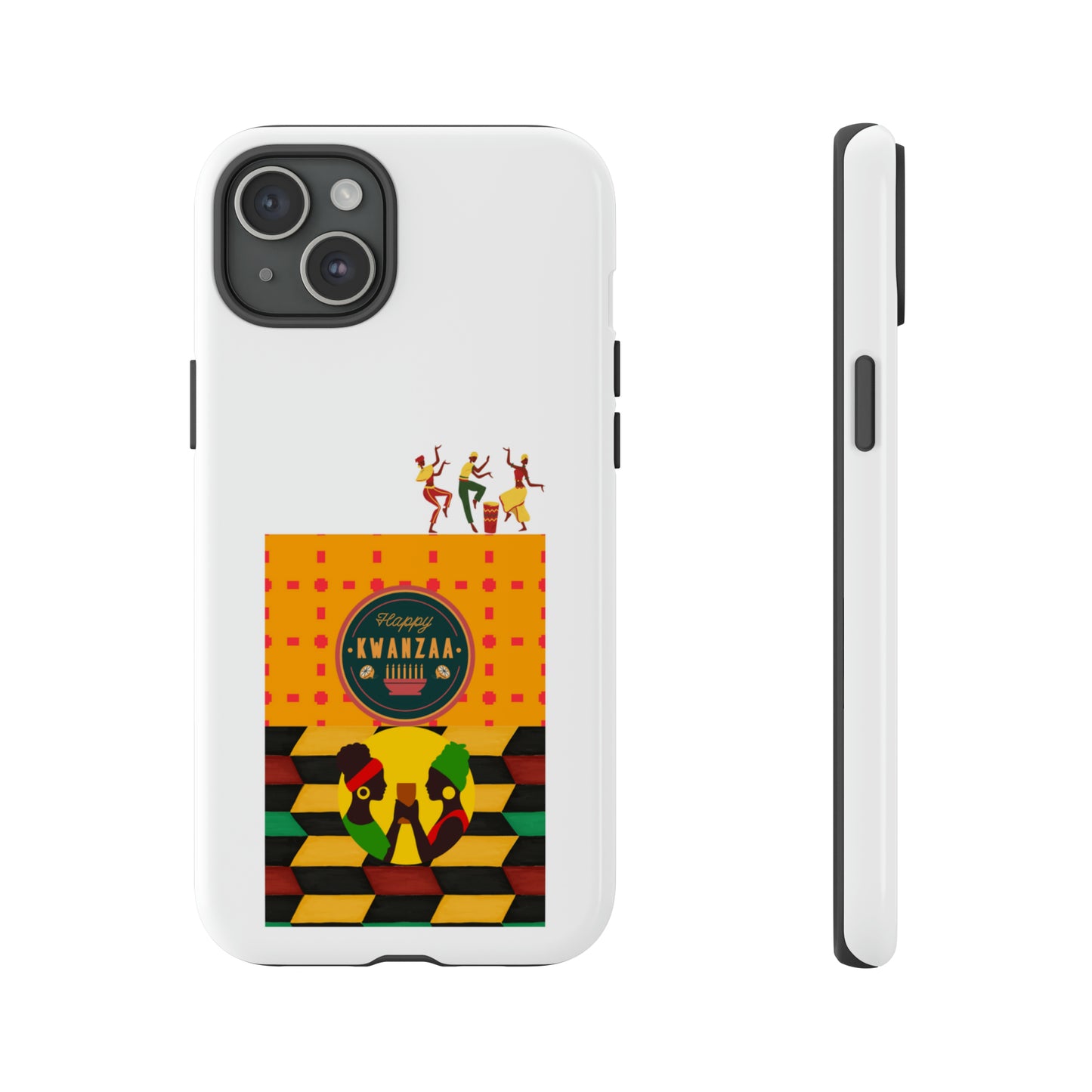 HAPPY KWANZA: 46-Tough Case iPhone series 15 14 13 12 11 X XR XS 8: Google series 7 6 5: Samsung series S23 S22 S21 S20 S10