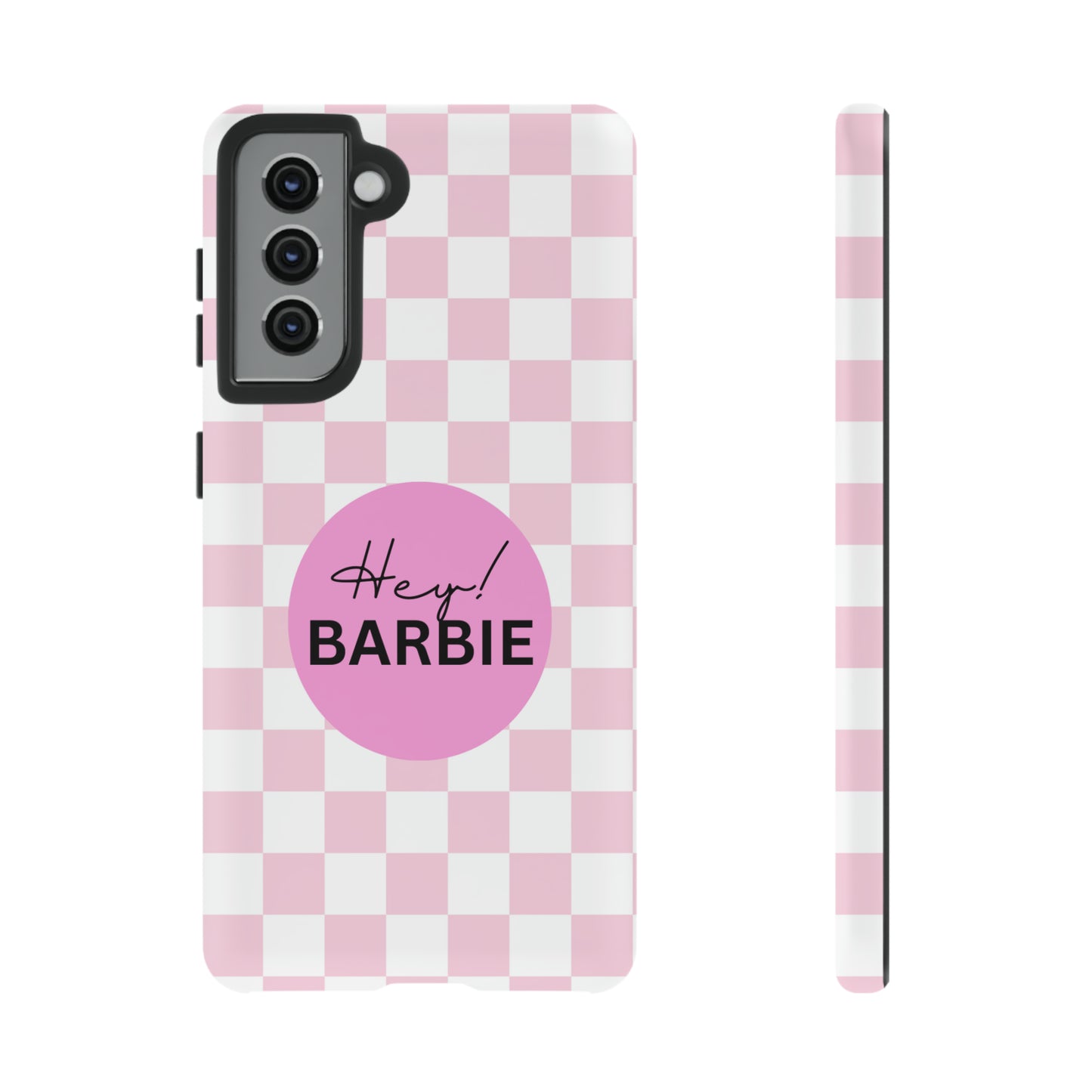 Pink and White Hey Barbie: 46-Tough Case iPhone series 15 14 13 12 11 X XR XS 8: Google series 7 6 5: Samsung series S23 S22 S21 S20 S10