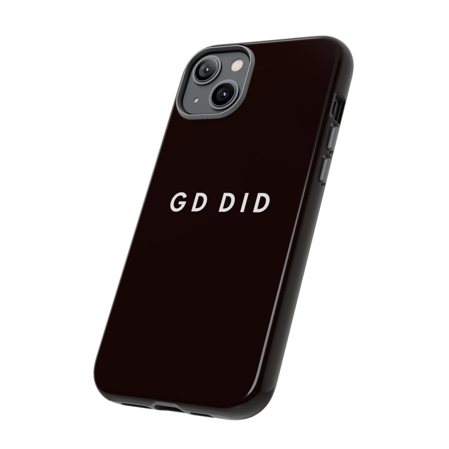 GOD DID BLACK: 46-Tough Case iPhone series 15 14 13 12 11 X XR XS 8: Google series 7 6 5: Samsung series S23 S22 S21 S20 S10