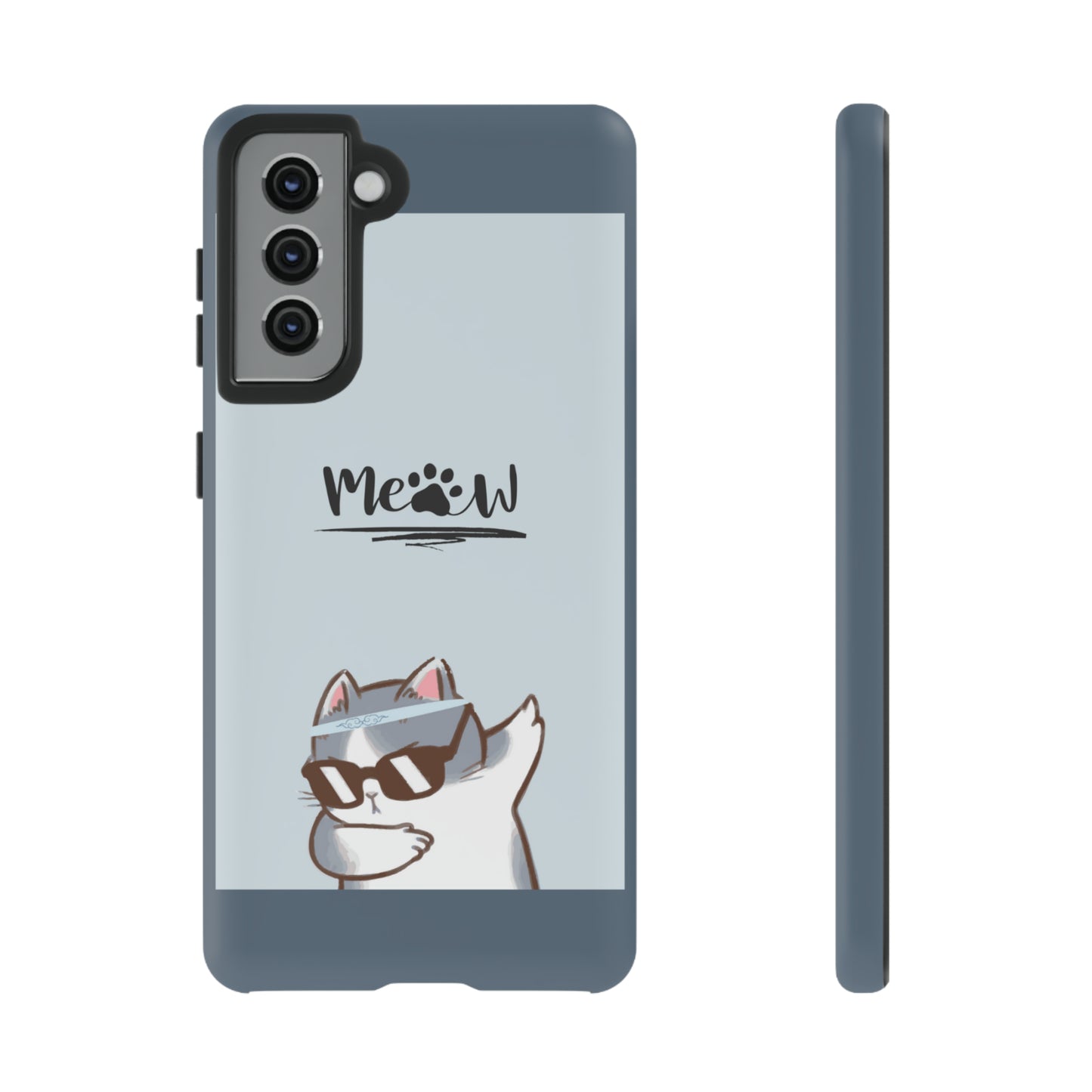 Cats Meow with slate blue background: 46-Tough Case iPhone series 15 14 13 12 11 X XR XS 8: Google series 7 6 5: Samsung series S23 S22 S21 S20 S10