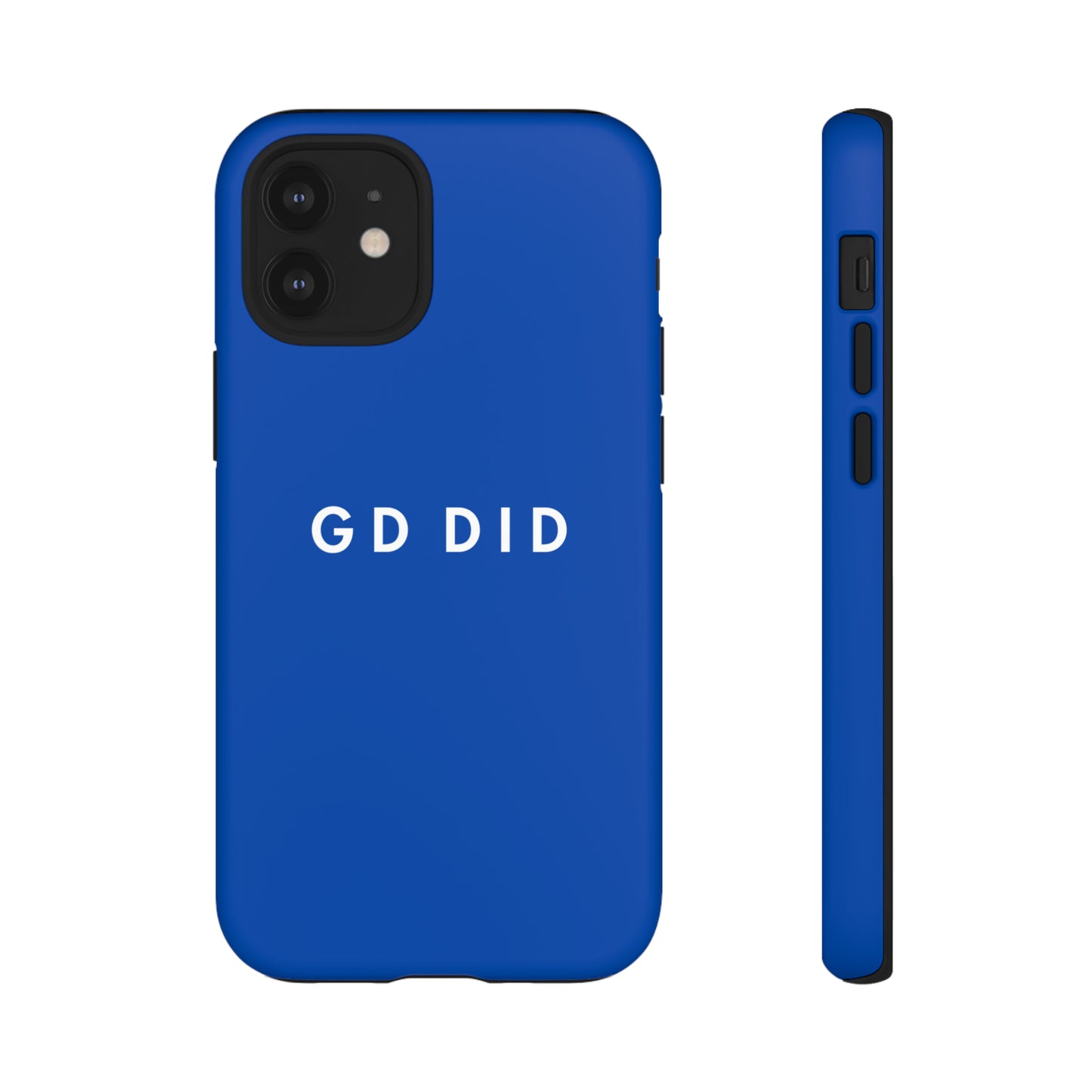 GOD DID BLUE: 46-Tough Case iPhone series 15 14 13 12 11 X XR XS 8: Google series 7 6 5: Samsung series S23 S22 S21 S20 S10