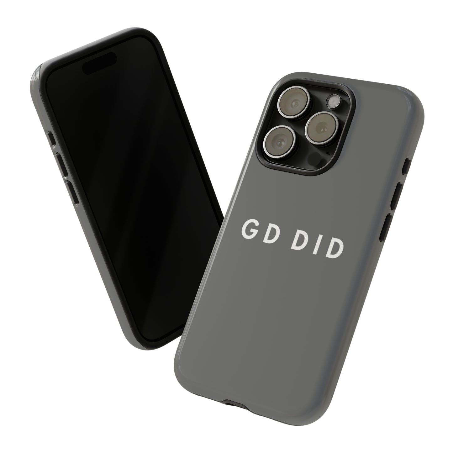 GOD DID GREY: 46-Tough Case iPhone series 15 14 13 12 11 X XR XS 8: Google series 7 6 5: Samsung series S23 S22 S21 S20 S10