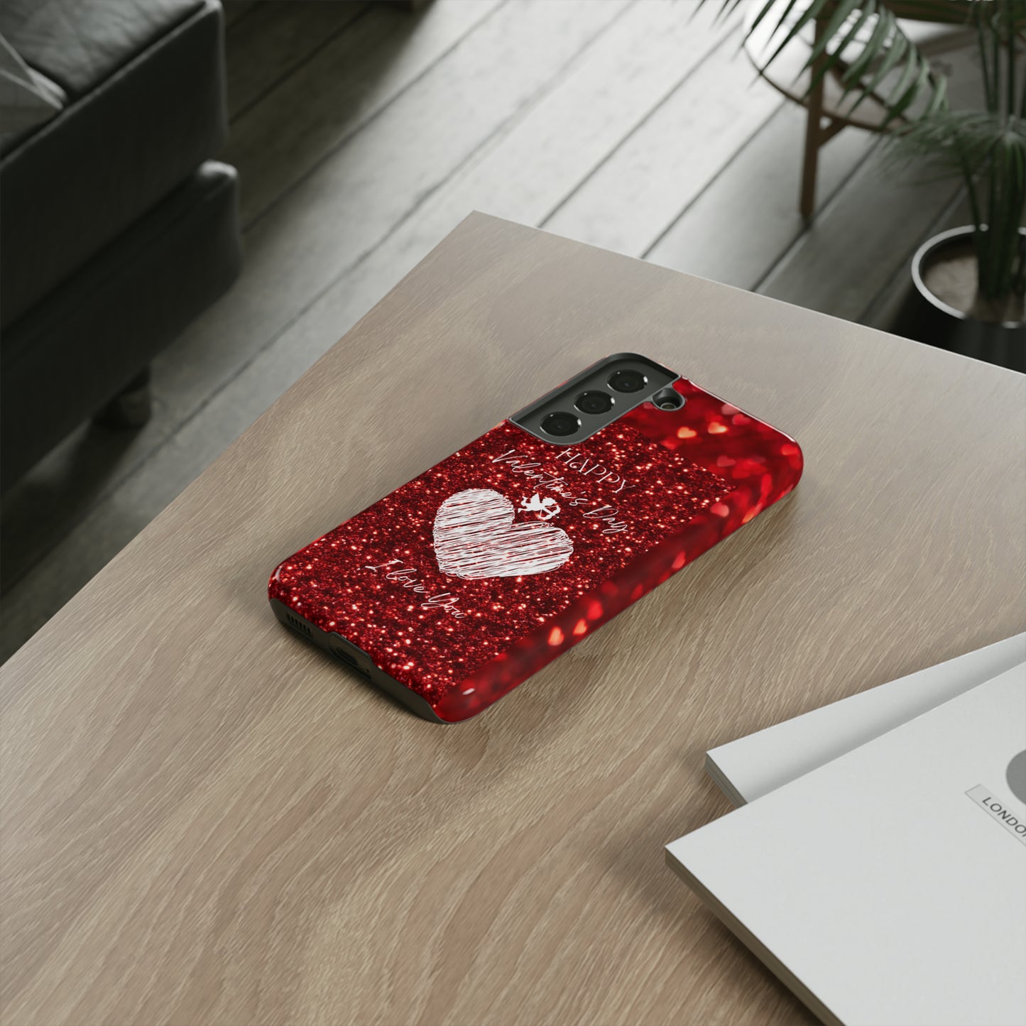 Valentines Love 1: 46-Tough Case iPhone series 15 14 13 12 11 X XR XS 8: Google series 7 6 5: Samsung series S23 S22 S21 S20 S10