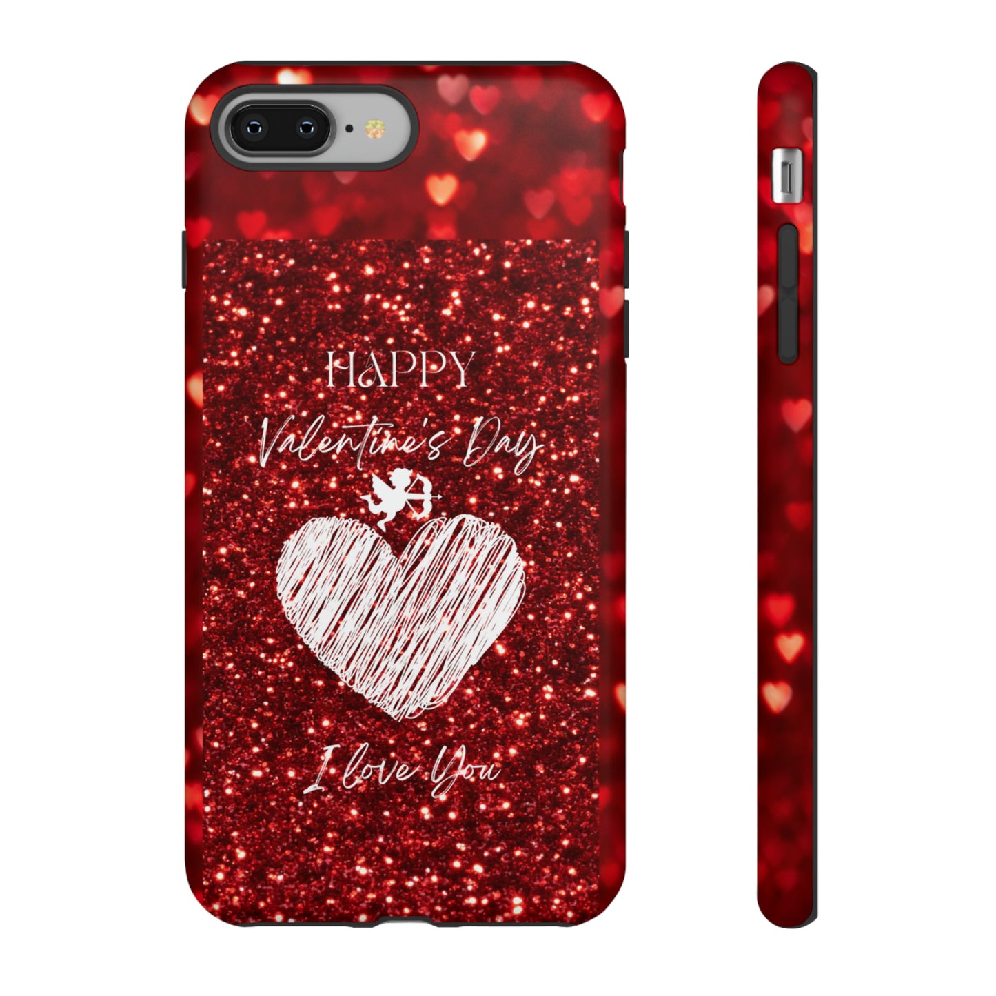 Valentines Love 1: 46-Tough Case iPhone series 15 14 13 12 11 X XR XS 8: Google series 7 6 5: Samsung series S23 S22 S21 S20 S10