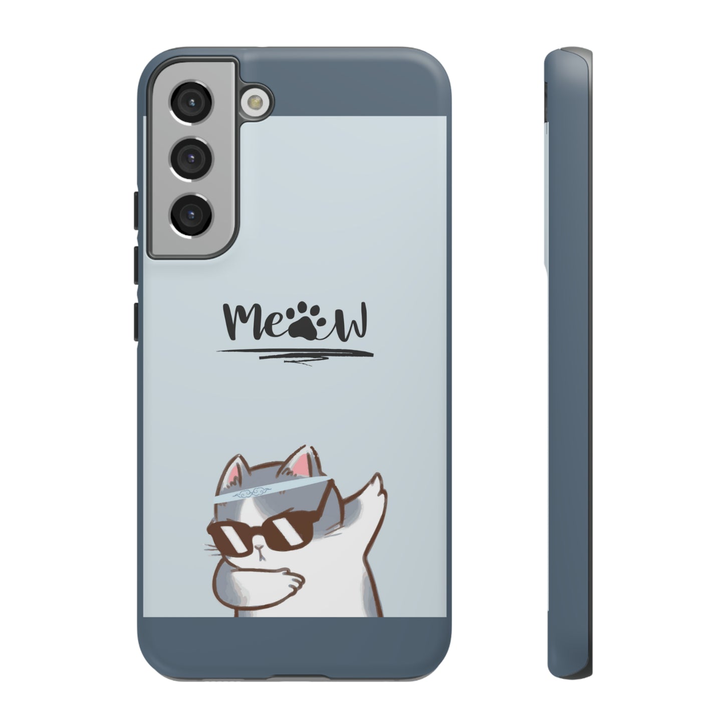 Cats Meow with slate blue background: 46-Tough Case iPhone series 15 14 13 12 11 X XR XS 8: Google series 7 6 5: Samsung series S23 S22 S21 S20 S10