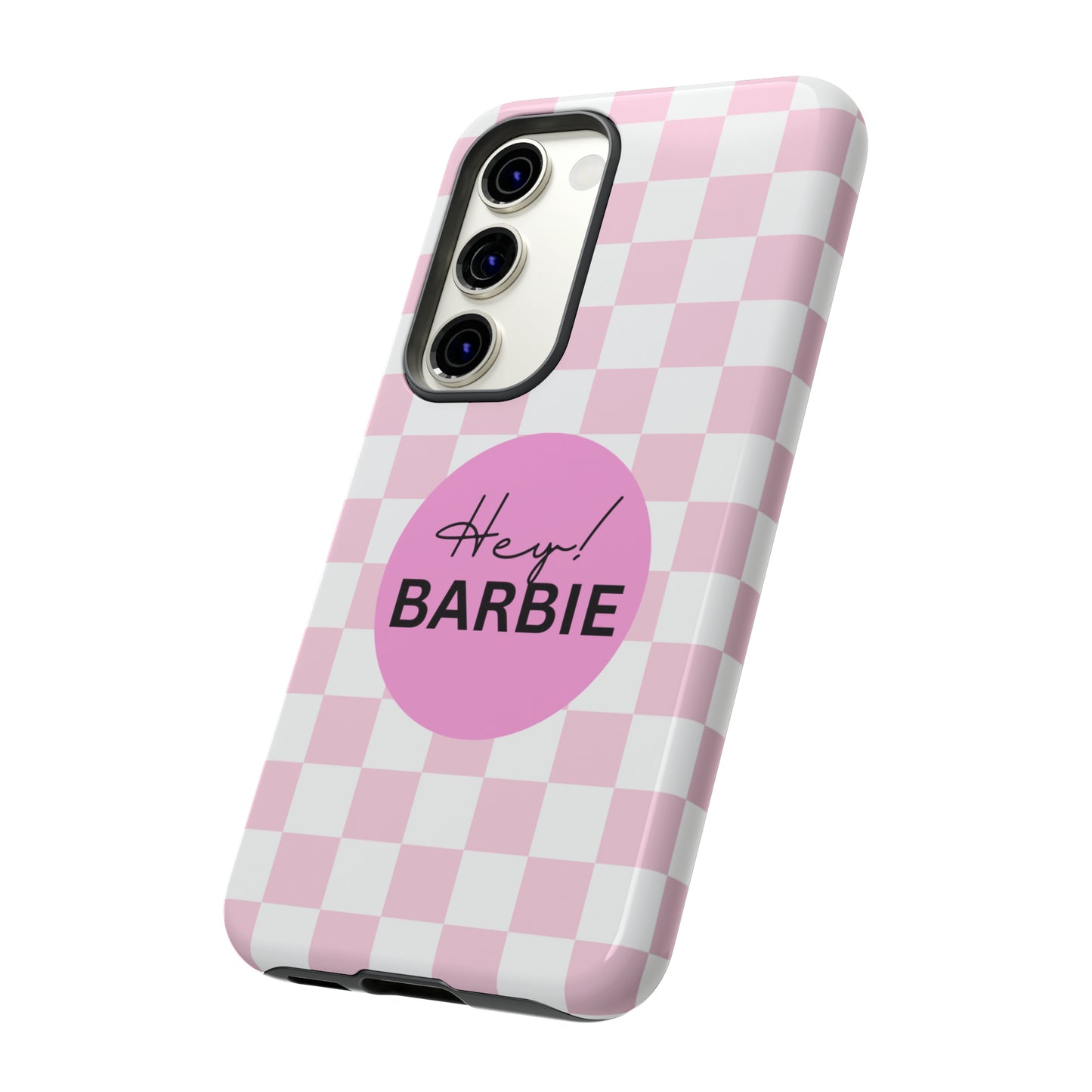 Pink and White Hey Barbie: 46-Tough Case iPhone series 15 14 13 12 11 X XR XS 8: Google series 7 6 5: Samsung series S23 S22 S21 S20 S10