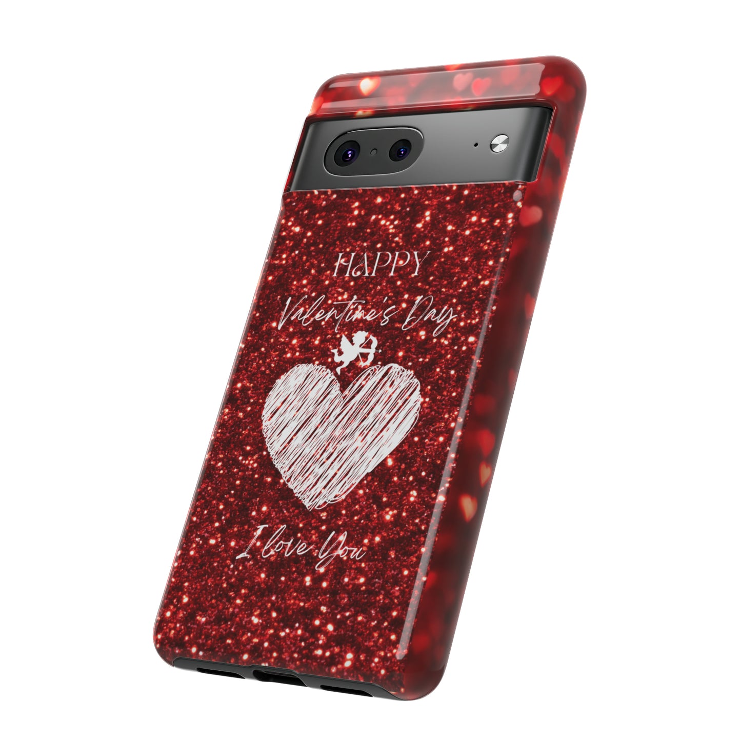 Valentines Love 1: 46-Tough Case iPhone series 15 14 13 12 11 X XR XS 8: Google series 7 6 5: Samsung series S23 S22 S21 S20 S10