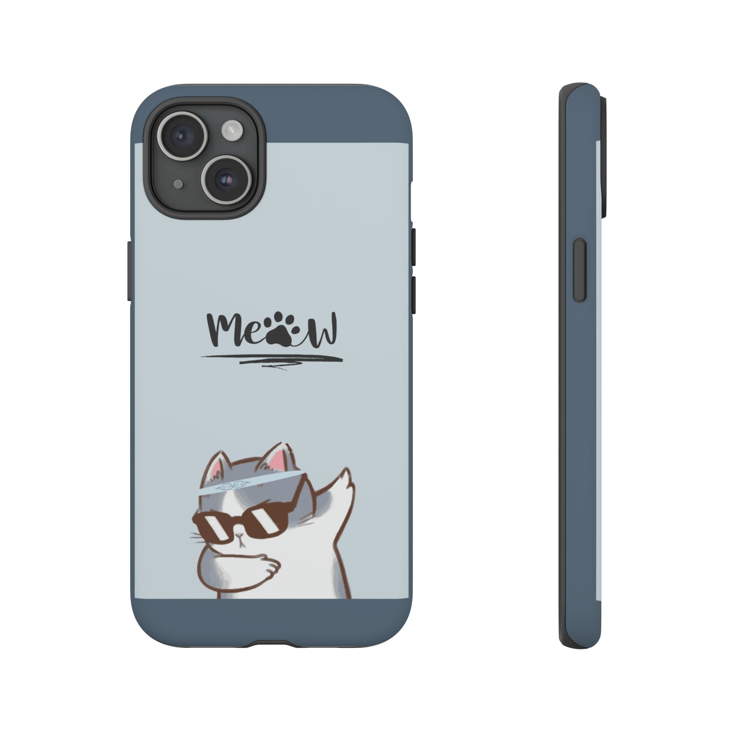 Cats Meow with slate blue background: 46-Tough Case iPhone series 15 14 13 12 11 X XR XS 8: Google series 7 6 5: Samsung series S23 S22 S21 S20 S10