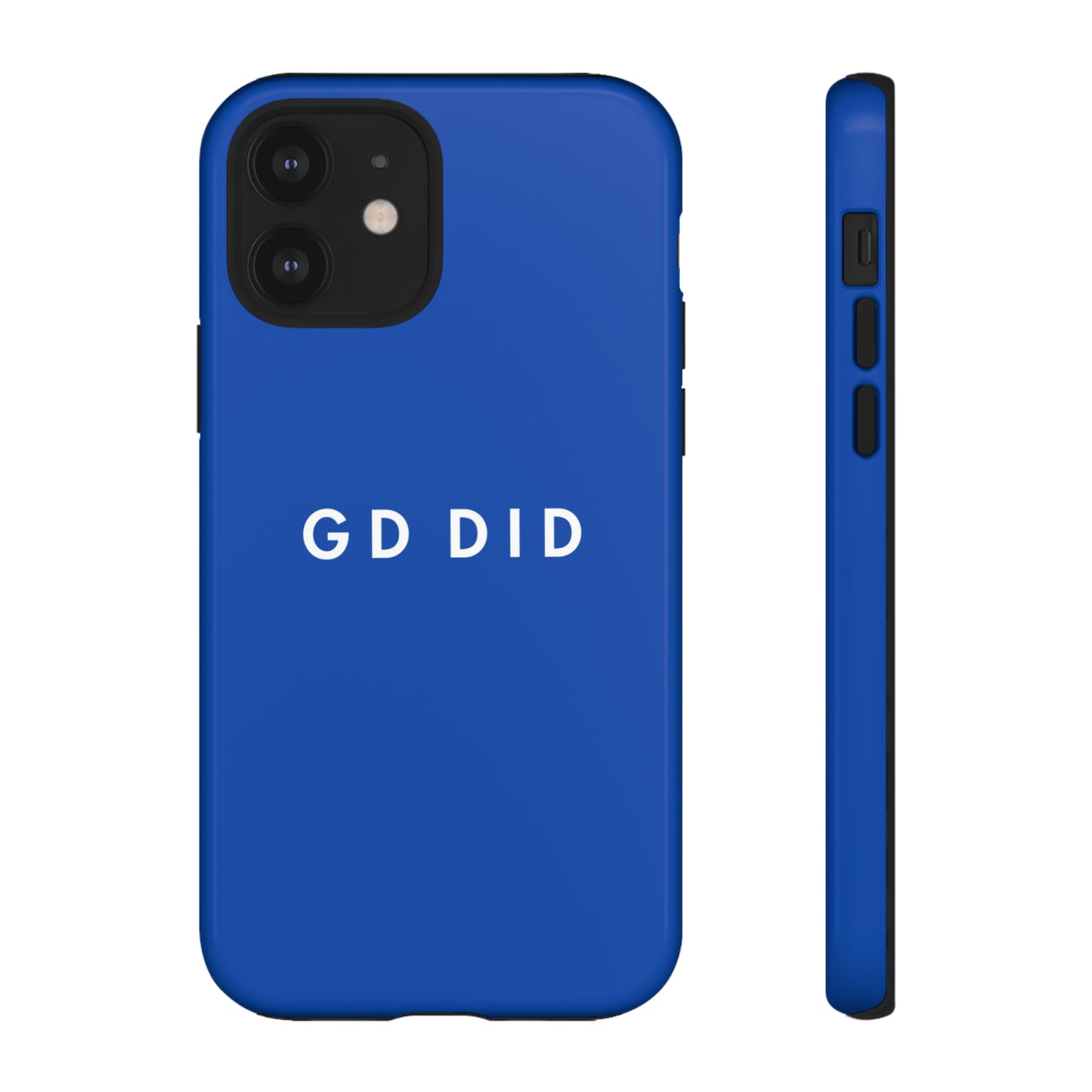 GOD DID BLUE: 46-Tough Case iPhone series 15 14 13 12 11 X XR XS 8: Google series 7 6 5: Samsung series S23 S22 S21 S20 S10