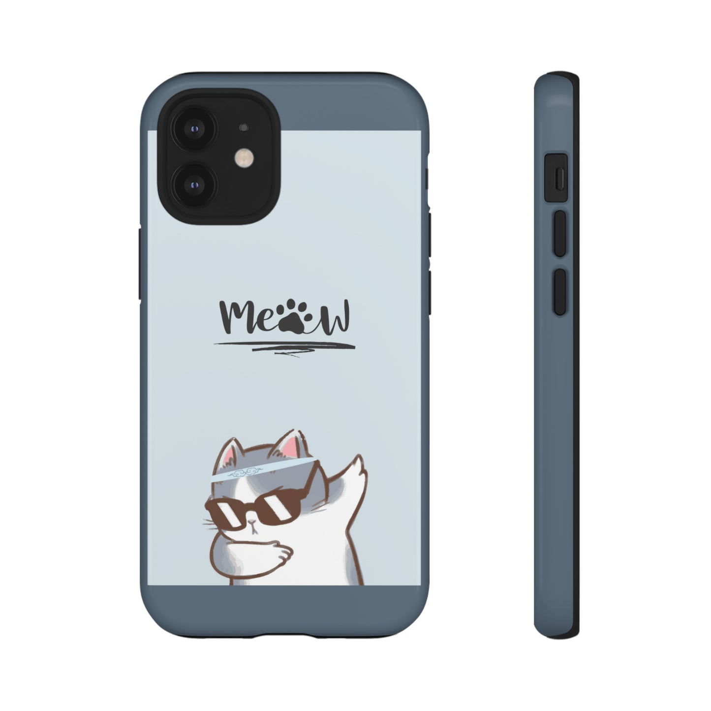 Cats Meow with slate blue background: 46-Tough Case iPhone series 15 14 13 12 11 X XR XS 8: Google series 7 6 5: Samsung series S23 S22 S21 S20 S10