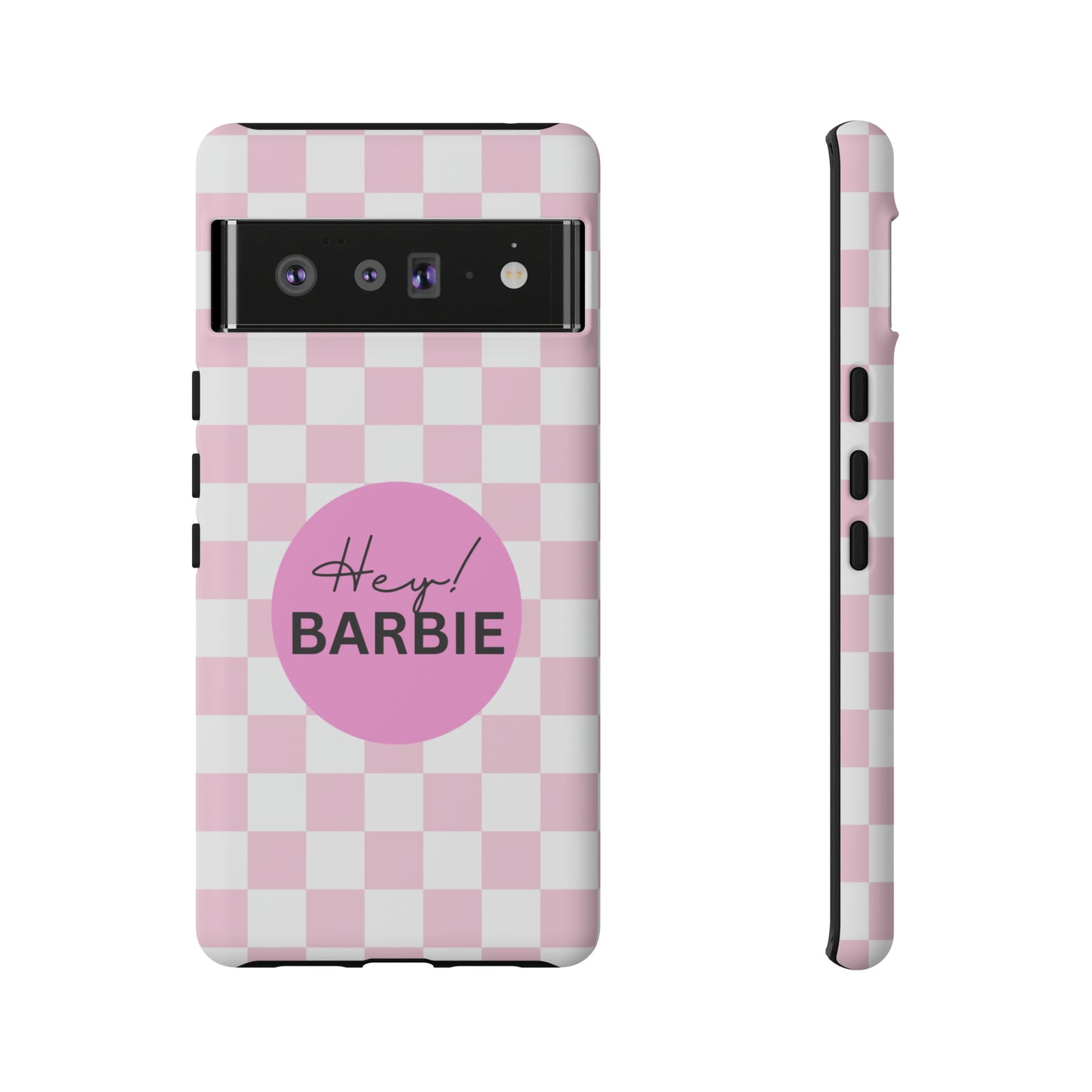 Pink and White Hey Barbie: 46-Tough Case iPhone series 15 14 13 12 11 X XR XS 8: Google series 7 6 5: Samsung series S23 S22 S21 S20 S10