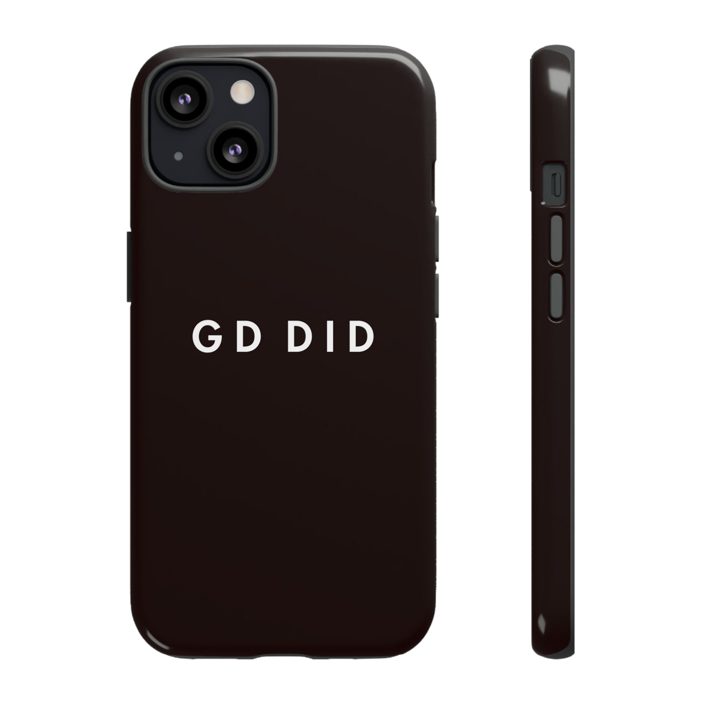 GOD DID BLACK: 46-Tough Case iPhone series 15 14 13 12 11 X XR XS 8: Google series 7 6 5: Samsung series S23 S22 S21 S20 S10