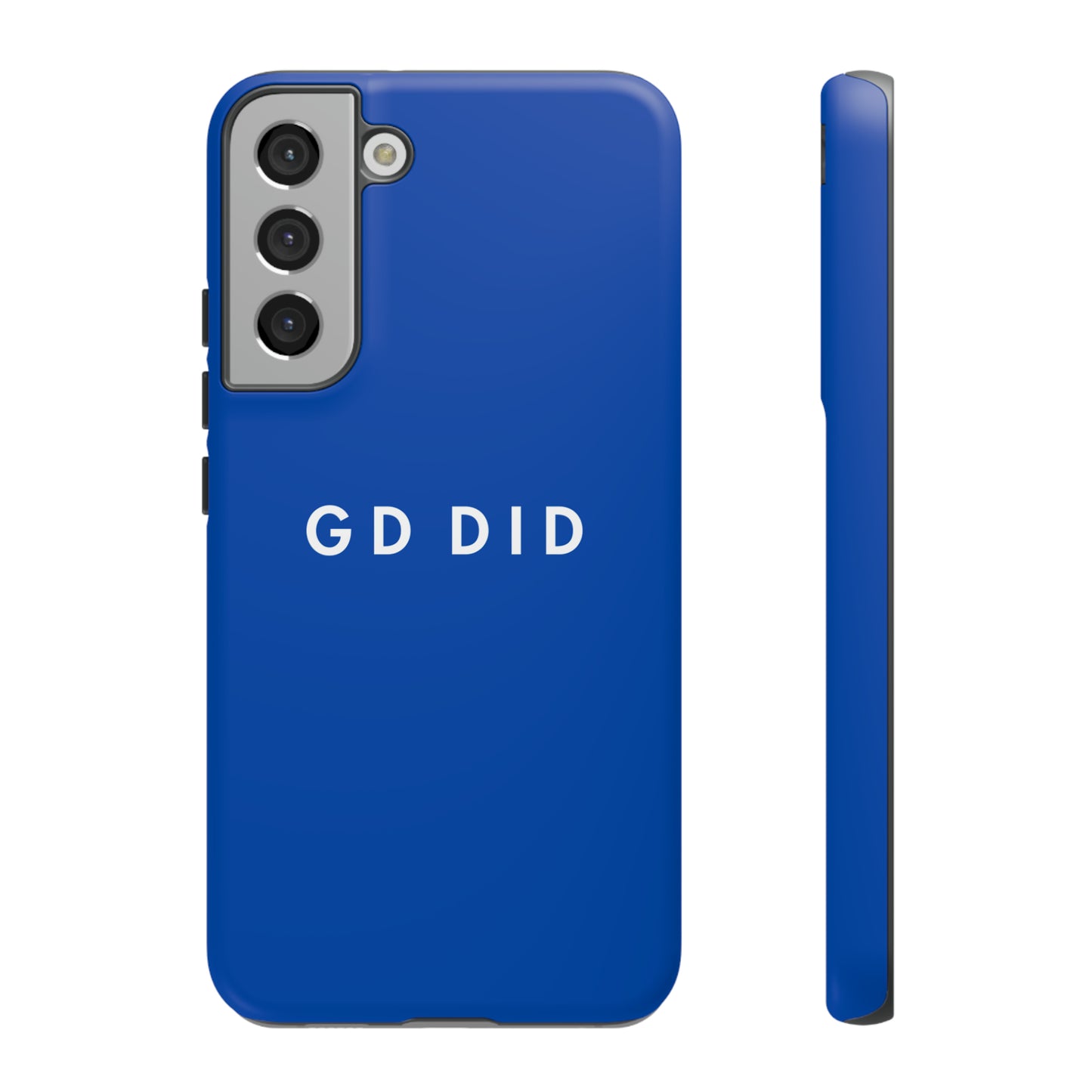 GOD DID BLUE: 46-Tough Case iPhone series 15 14 13 12 11 X XR XS 8: Google series 7 6 5: Samsung series S23 S22 S21 S20 S10