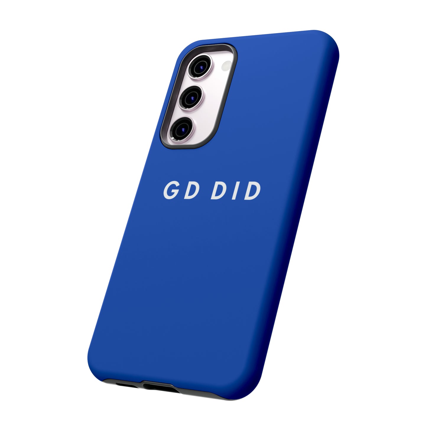 GOD DID BLUE: 46-Tough Case iPhone series 15 14 13 12 11 X XR XS 8: Google series 7 6 5: Samsung series S23 S22 S21 S20 S10