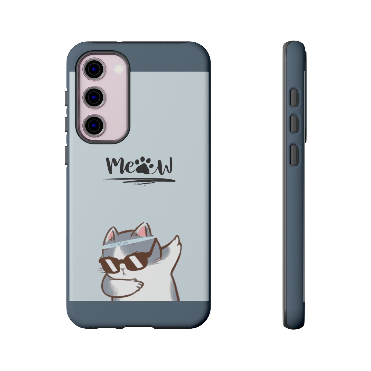 Cats Meow with slate blue background: 46-Tough Case iPhone series 15 14 13 12 11 X XR XS 8: Google series 7 6 5: Samsung series S23 S22 S21 S20 S10