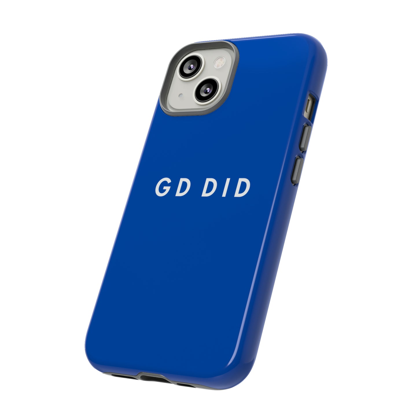 GOD DID BLUE: 46-Tough Case iPhone series 15 14 13 12 11 X XR XS 8: Google series 7 6 5: Samsung series S23 S22 S21 S20 S10