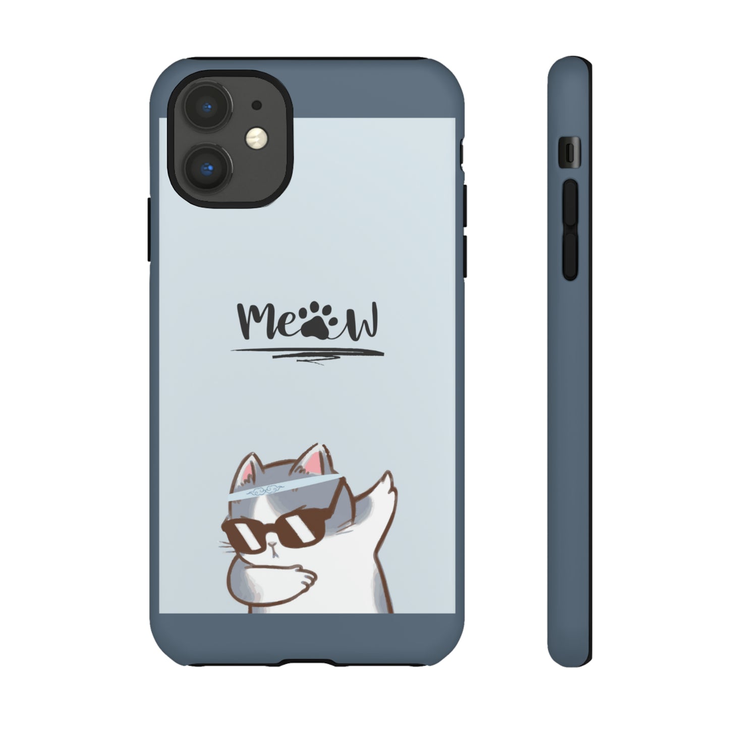 Cats Meow with slate blue background: 46-Tough Case iPhone series 15 14 13 12 11 X XR XS 8: Google series 7 6 5: Samsung series S23 S22 S21 S20 S10