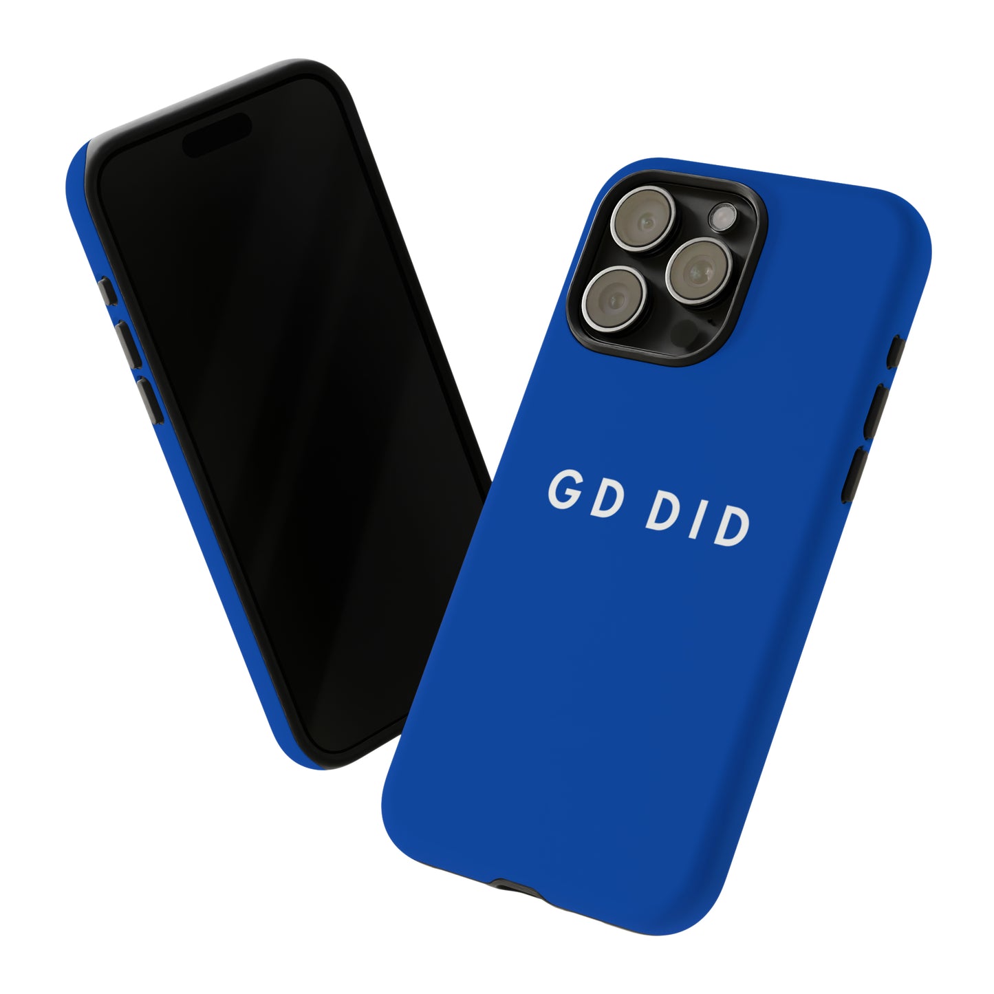 GOD DID BLUE: 46-Tough Case iPhone series 15 14 13 12 11 X XR XS 8: Google series 7 6 5: Samsung series S23 S22 S21 S20 S10