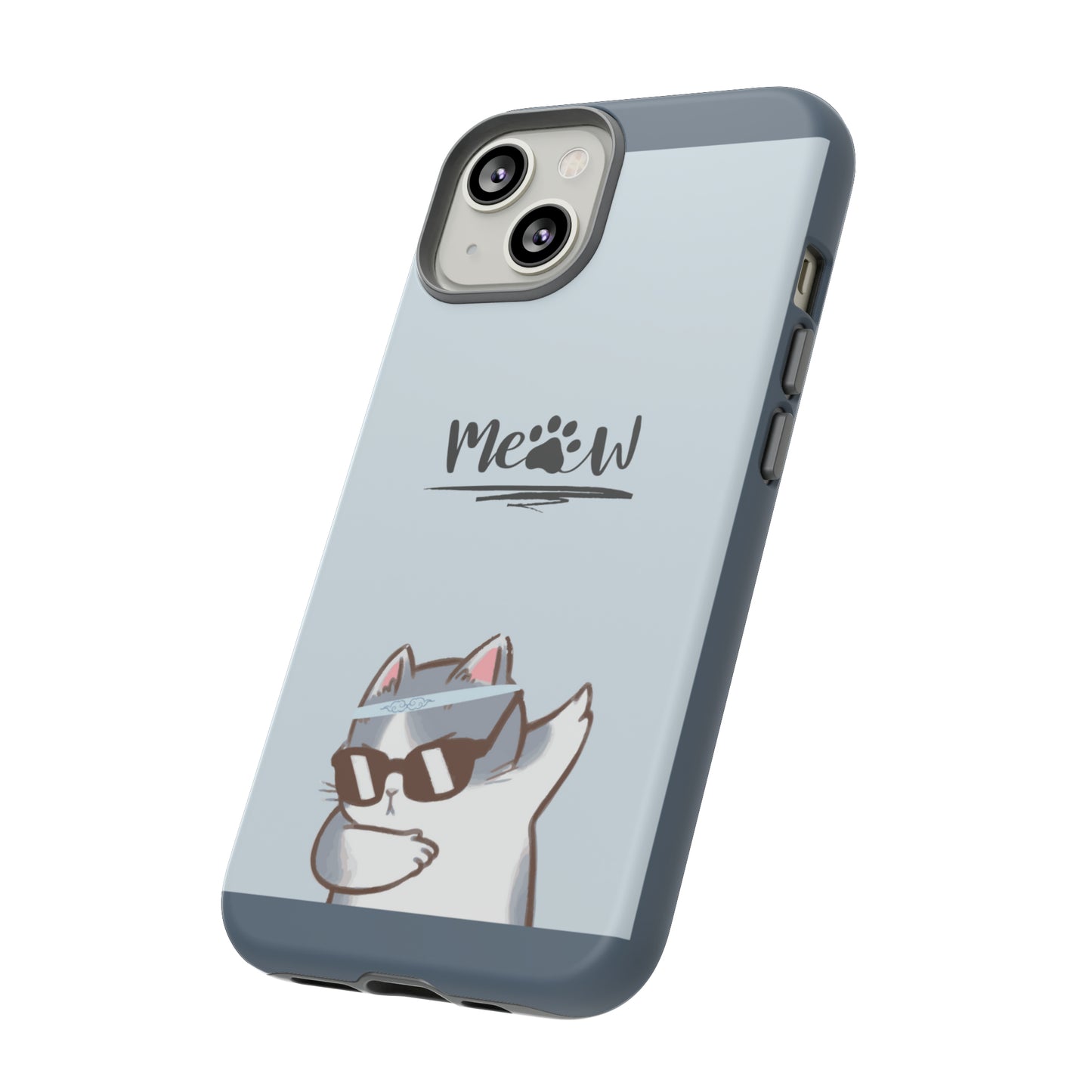 Cats Meow with slate blue background: 46-Tough Case iPhone series 15 14 13 12 11 X XR XS 8: Google series 7 6 5: Samsung series S23 S22 S21 S20 S10