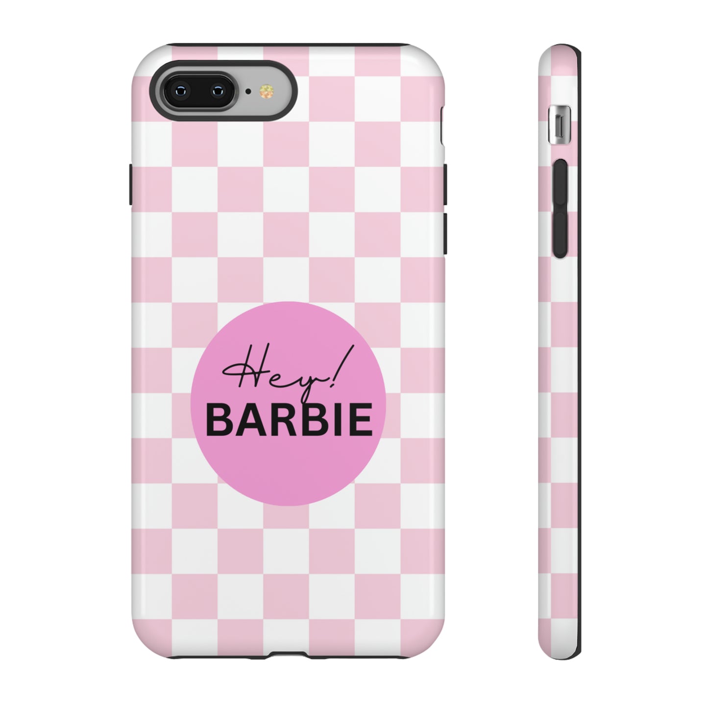 Pink and White Hey Barbie: 46-Tough Case iPhone series 15 14 13 12 11 X XR XS 8: Google series 7 6 5: Samsung series S23 S22 S21 S20 S10