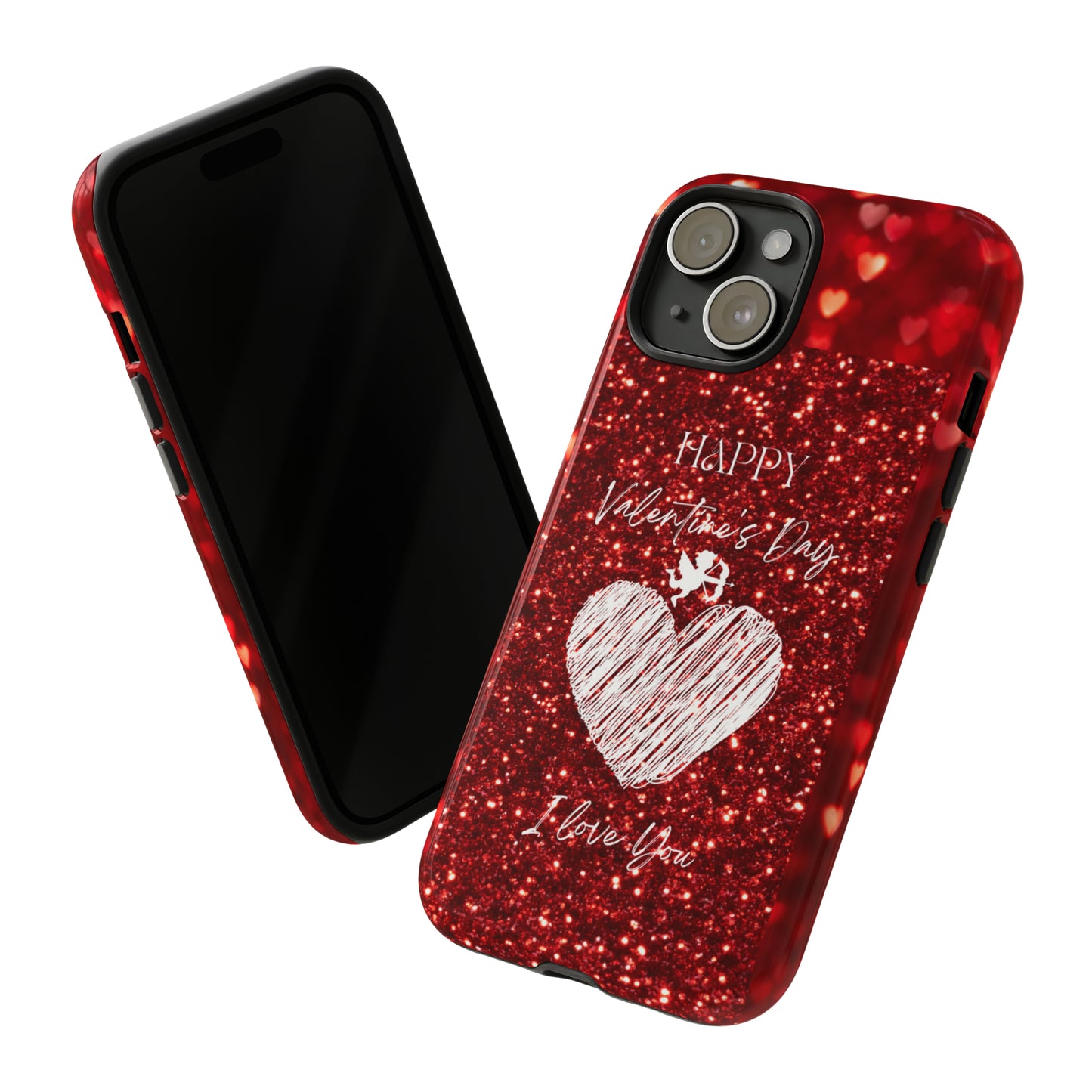 Valentines Love 1: 46-Tough Case iPhone series 15 14 13 12 11 X XR XS 8: Google series 7 6 5: Samsung series S23 S22 S21 S20 S10